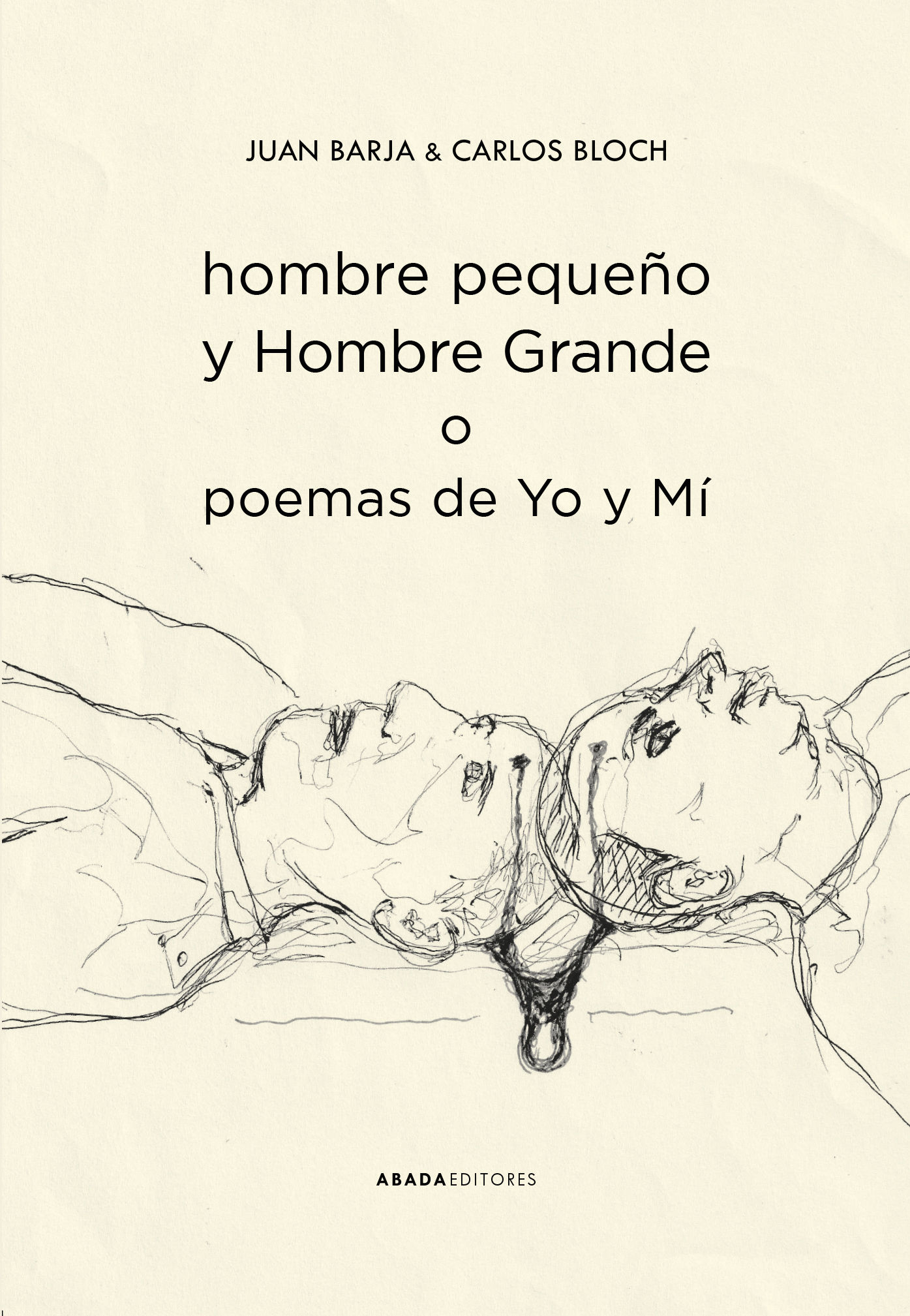 HOMBRE PEQUEÑO Y HOMBRE GRANDE. O POEMAS DE YO Y MÍ