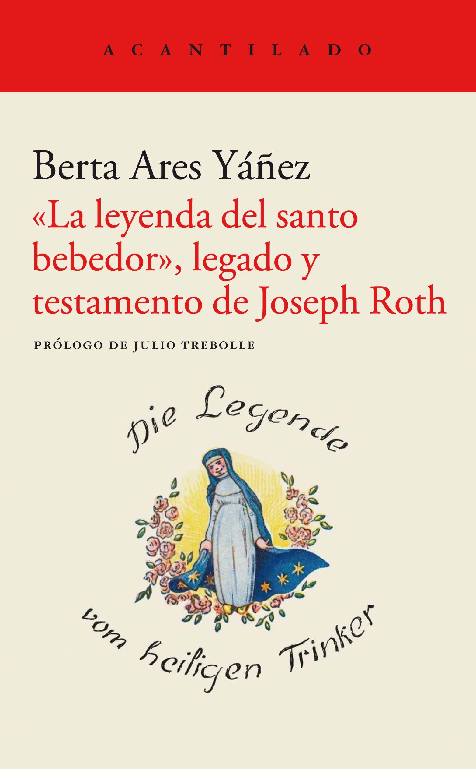 «LA LEYENDA DEL SANTO BEBEDOR», LEGADO Y TESTAMENTO DE JOSEPH ROTH. 