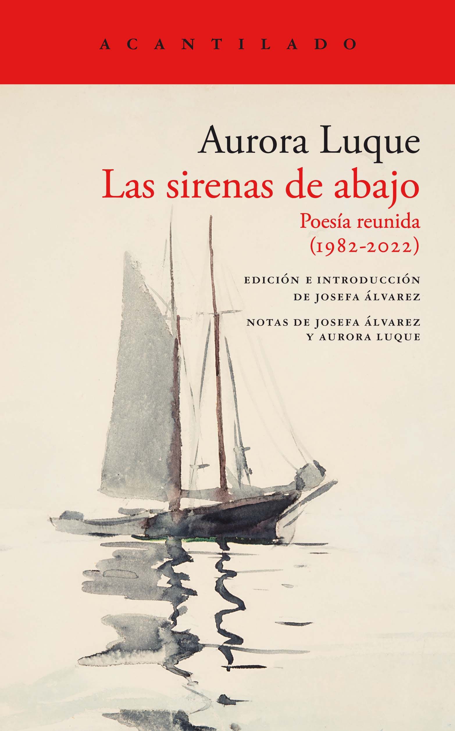 LAS SIRENAS DE ABAJO. POESÍA REUNIDA (1982-2022)