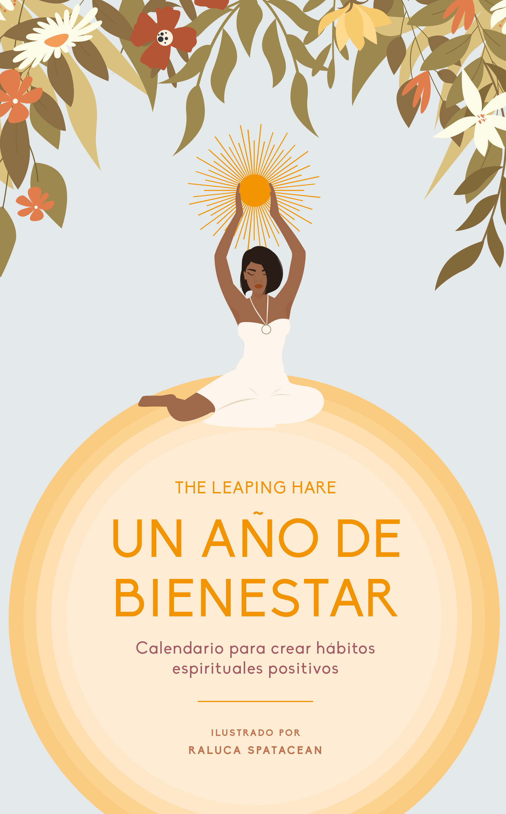 UN AÑO DE BIENESTAR. CALENDARIO PARA CREAR HÁBITOS ESPIRITUALES POSITIVOS