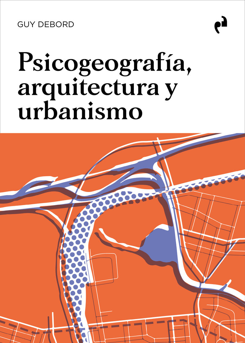 PSICOGEOGRAFÍA, ARQUITECTURA Y URBANISMO