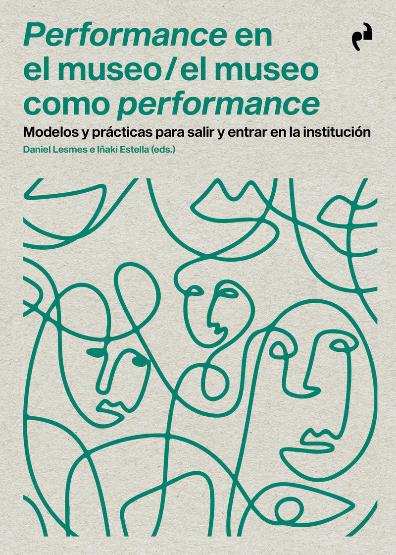 PERFORMANCE EN EL MUSEO / EL MUSEO COMO PERFORMANCE. 