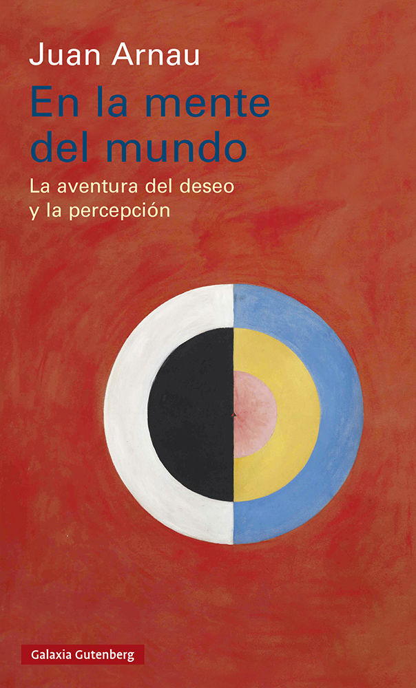 EN LA MENTE DEL MUNDO. LA AVENTURA DEL DESEO Y LA PERCEPCIÓN