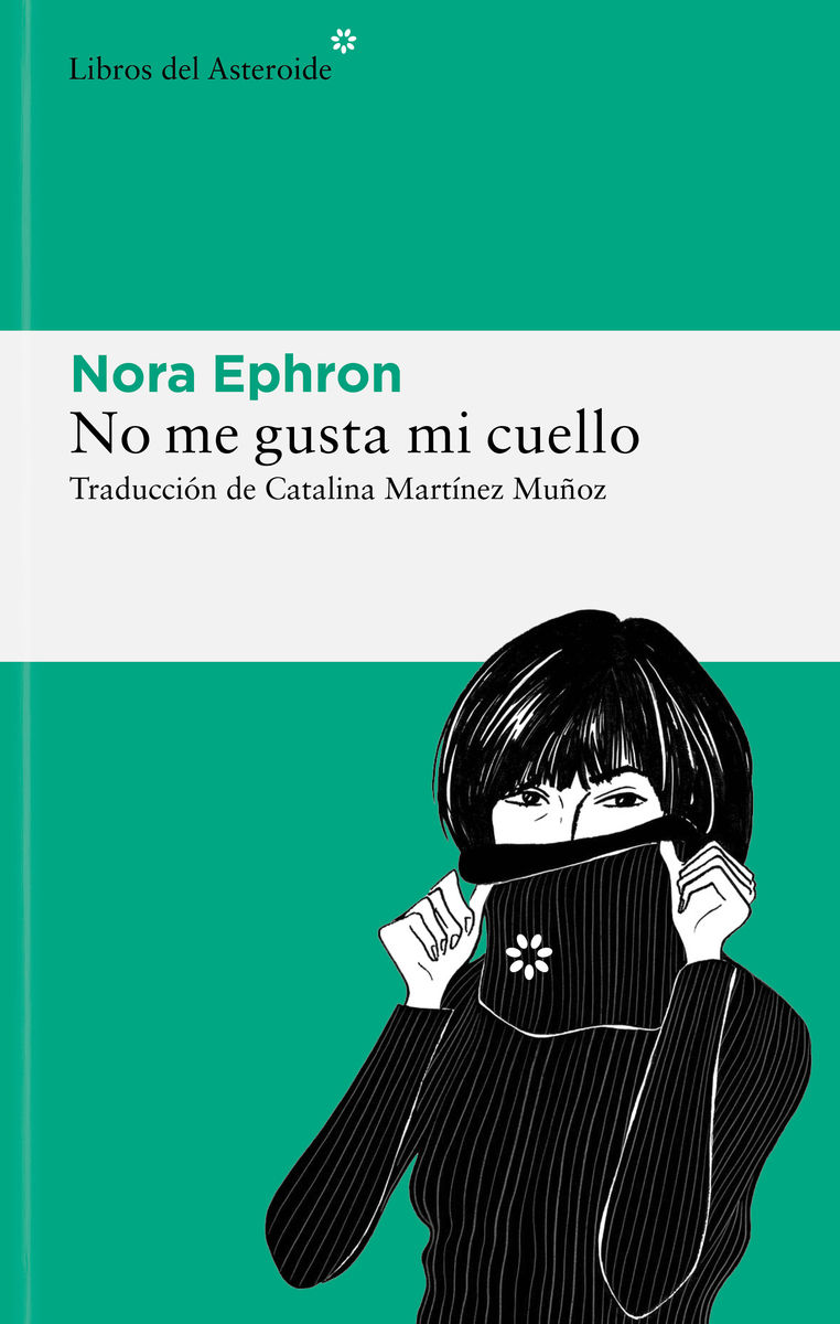 NO ME GUSTA MI CUELLO. Y OTRAS REFLEXIONES SOBRE EL HECHO DE SER MUJER