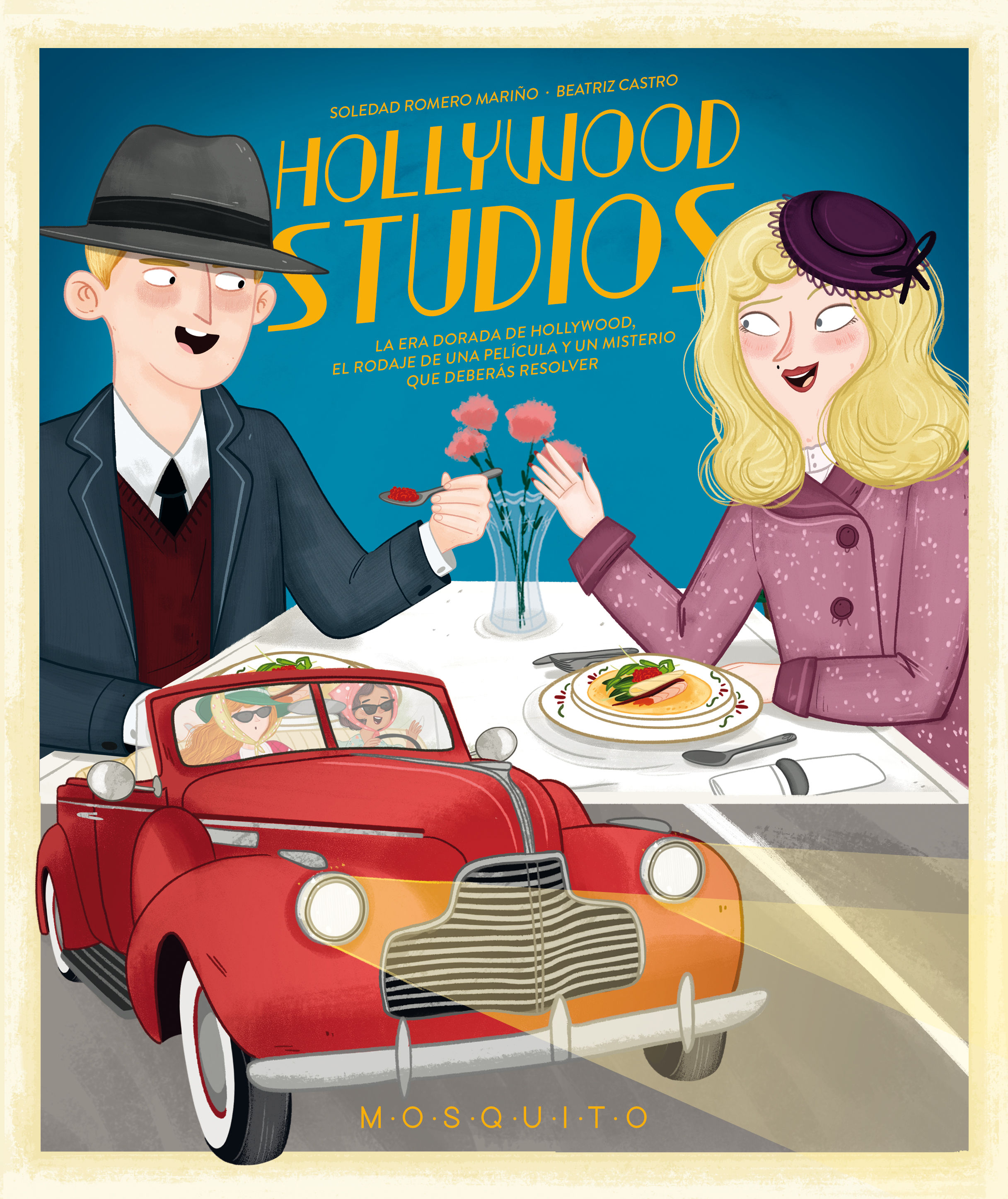 HOLLYWOOD STUDIOS. LA ERA DORADA DE HOLLYWOOD, EL RODAJE DE UNA PELÍCULA Y UN ASESINATO QUE DEBERÁS RESOLVER