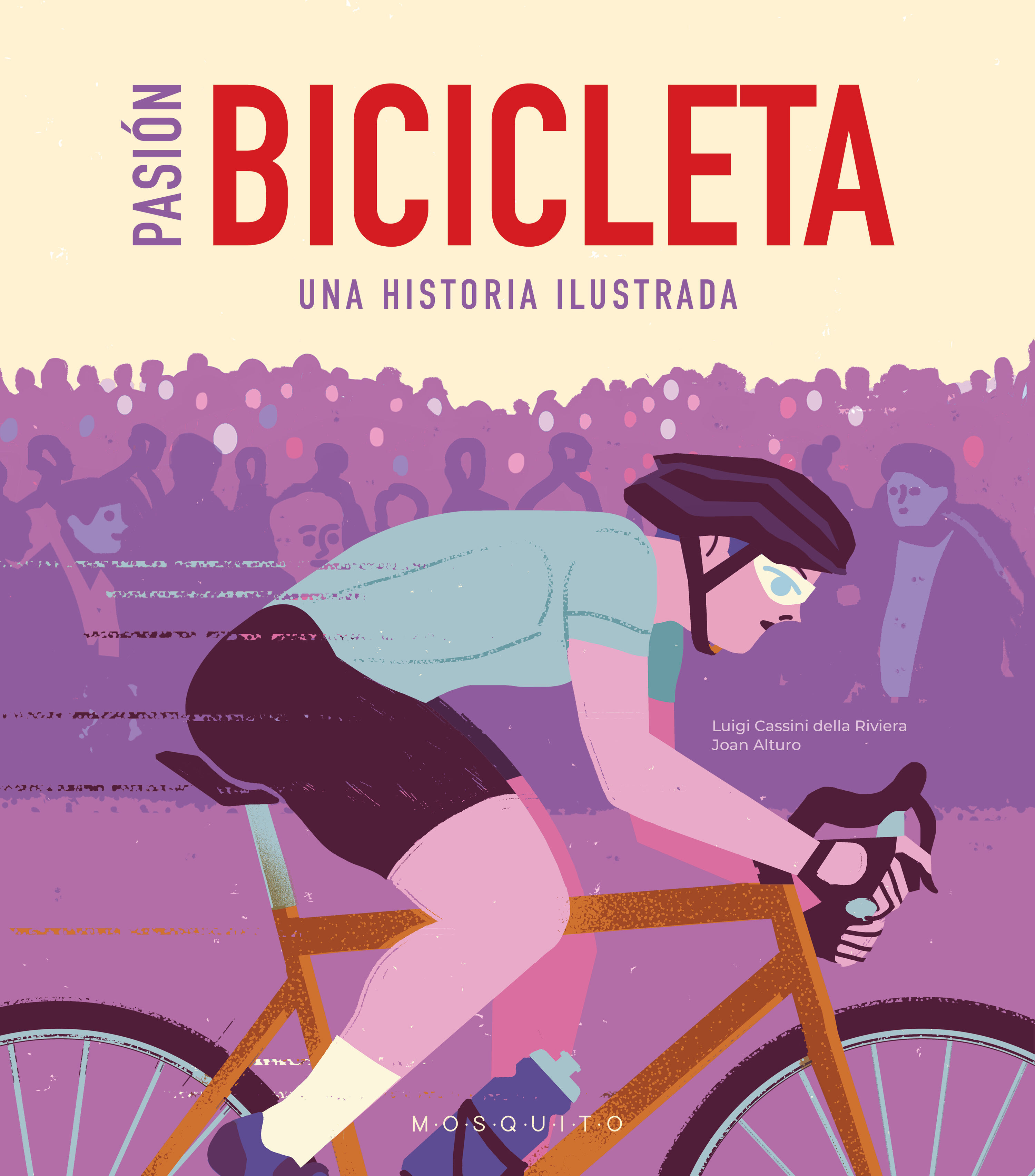 PASIÓN BICICLETA. UNA HISTORIA ILUSTRADA