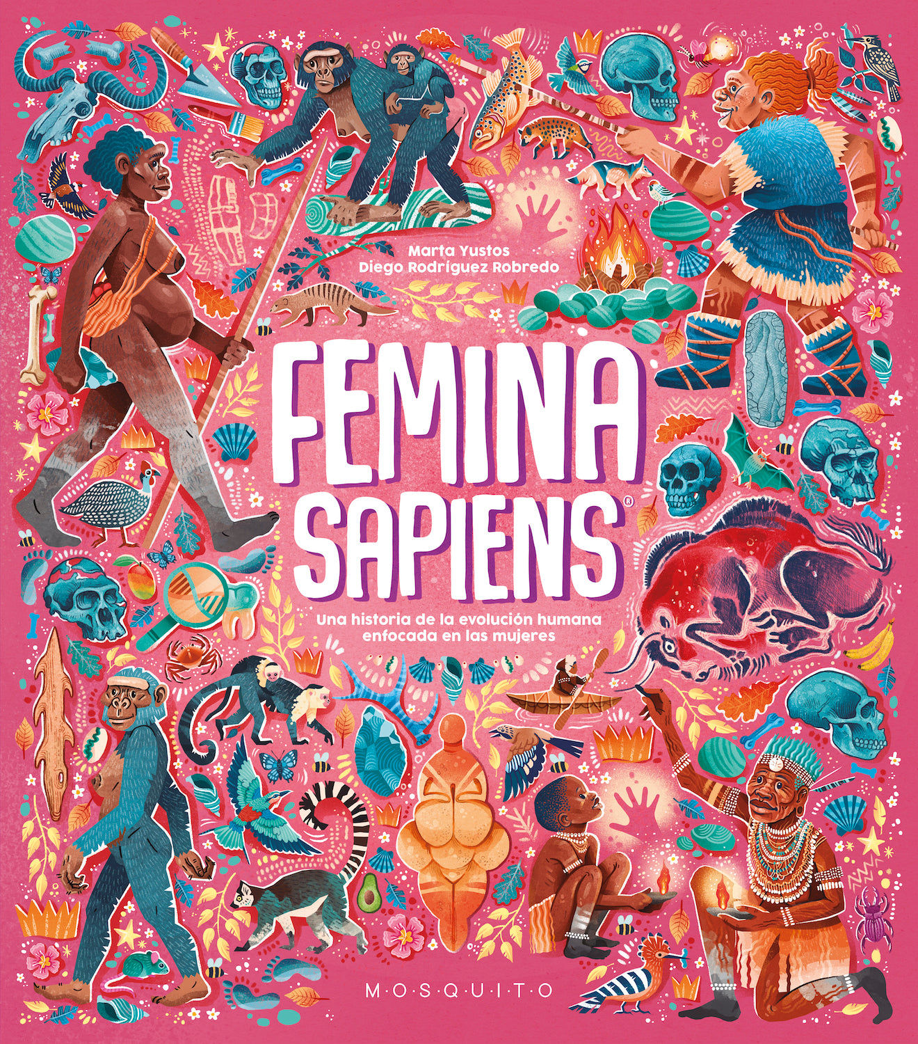 FEMINA SAPIENS. UNA HISTORIA DE LA EVOLUCIÓN HUMANA ENFOCADA EN LAS MUJERES