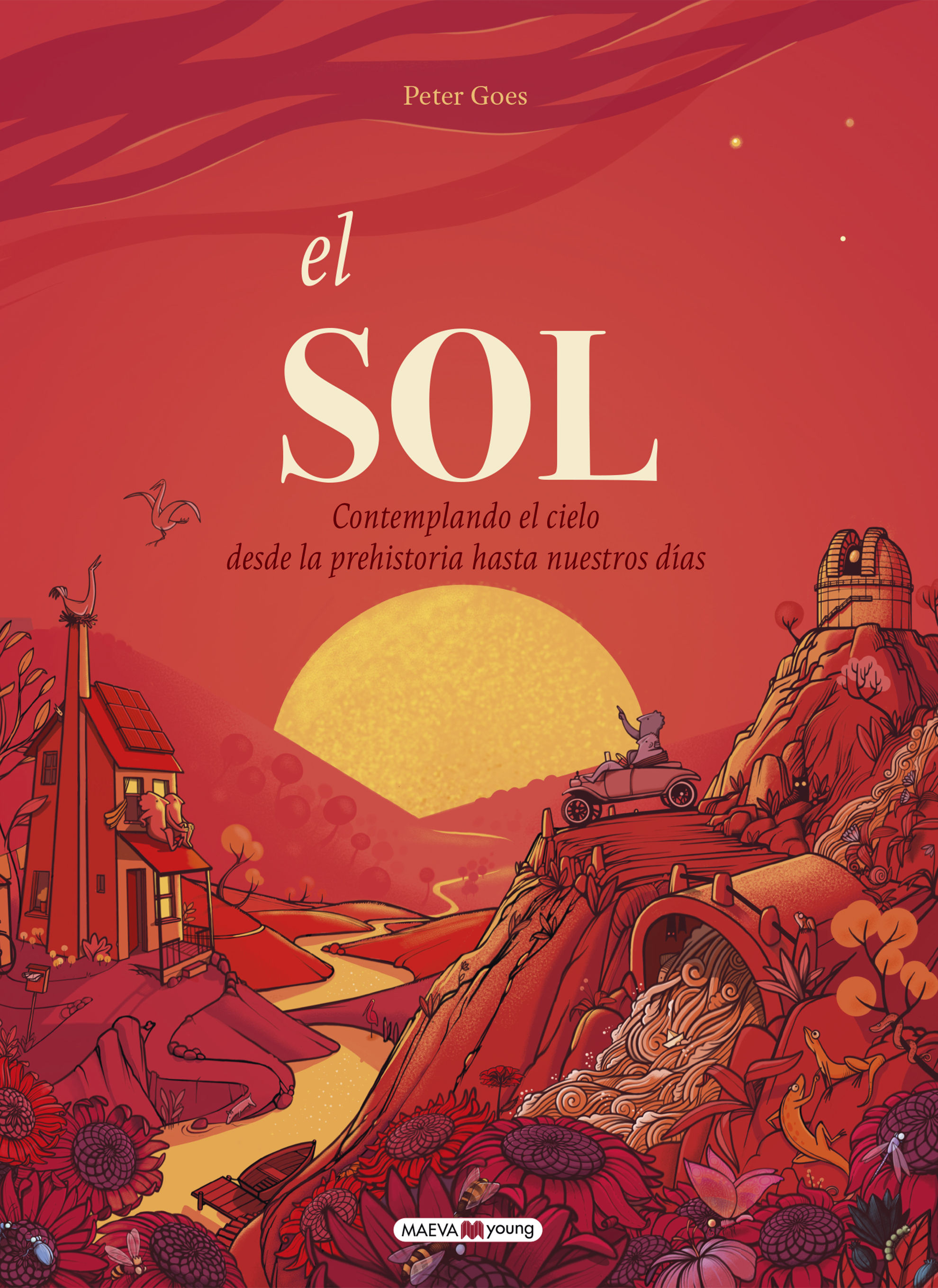 EL SOL. CONTEMPLANDO EL CIELO DESDE LA PREHISTORIA HASTA NUESTROS DÍAS