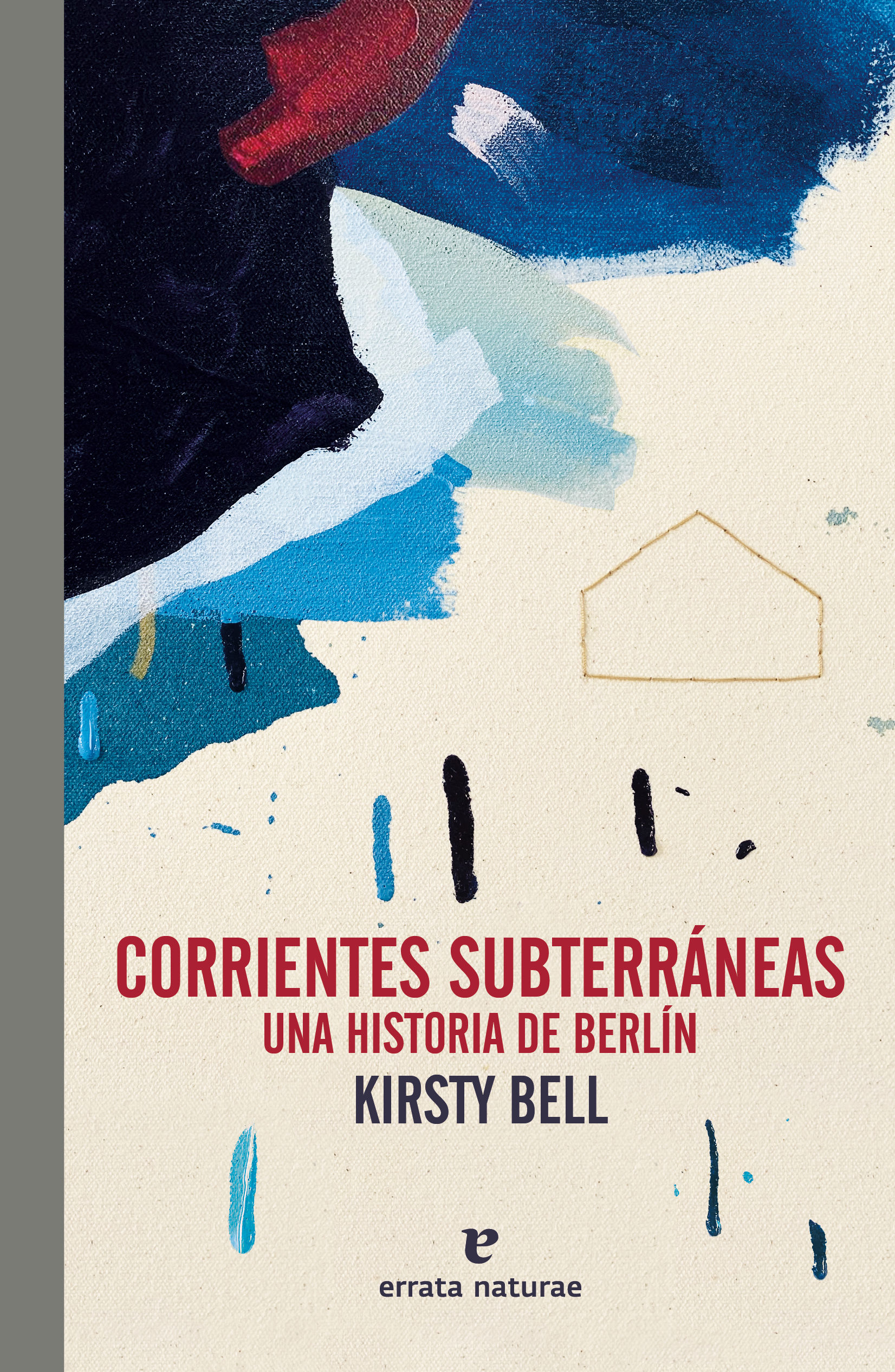 CORRIENTES SUBTERRÁNEAS. UNA HISTORIA DE BERLÍN