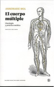 EL CUERPO MÚLTIPLE. ONTOLOGÍA Y PRÁCTICA MÉDICA