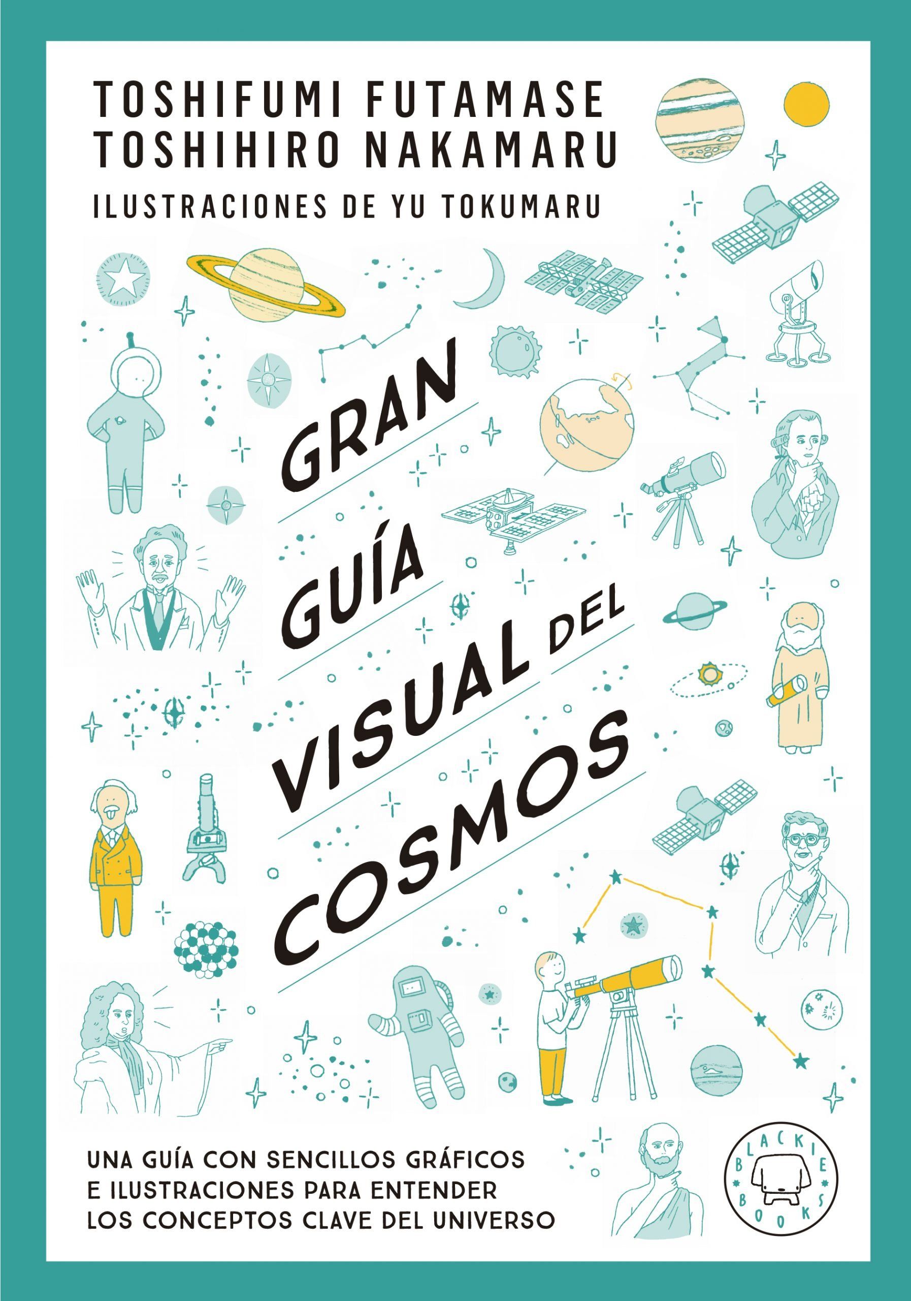 GRAN GUÍA VISUAL DEL COSMOS. UNA GUÍA CON SENCILLOS GRÁFICOS E ILUSTRACIONES PARA ENTENDER LOS CONCEPTOS CLAVES DEL UNIVERSO