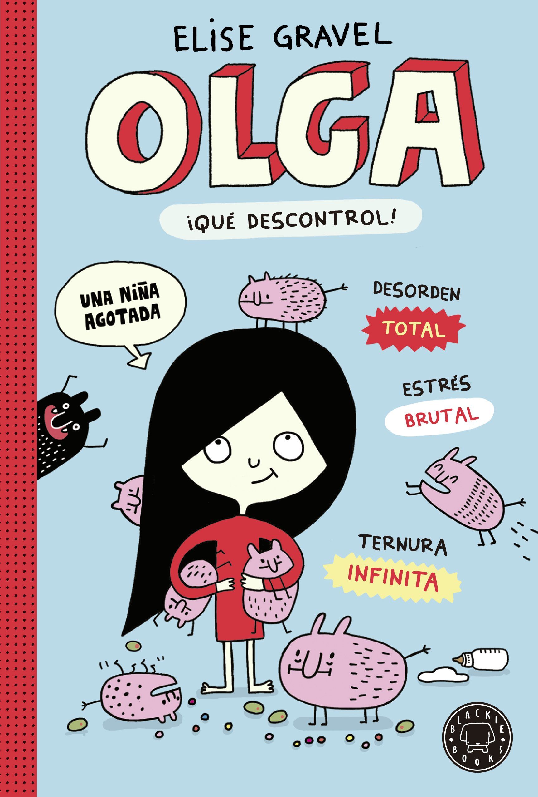 OLGA. ¡QUÉ DESCONTROL!. 