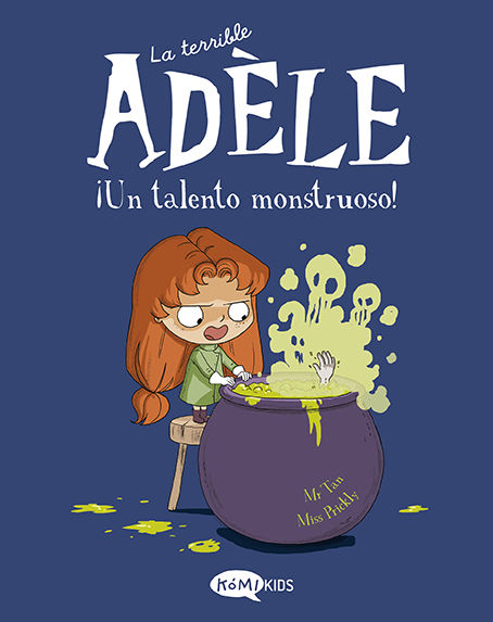 ¡UN TALENTO MONSTRUOSO!. LA TERRIBLE ADÈLE VOL.6