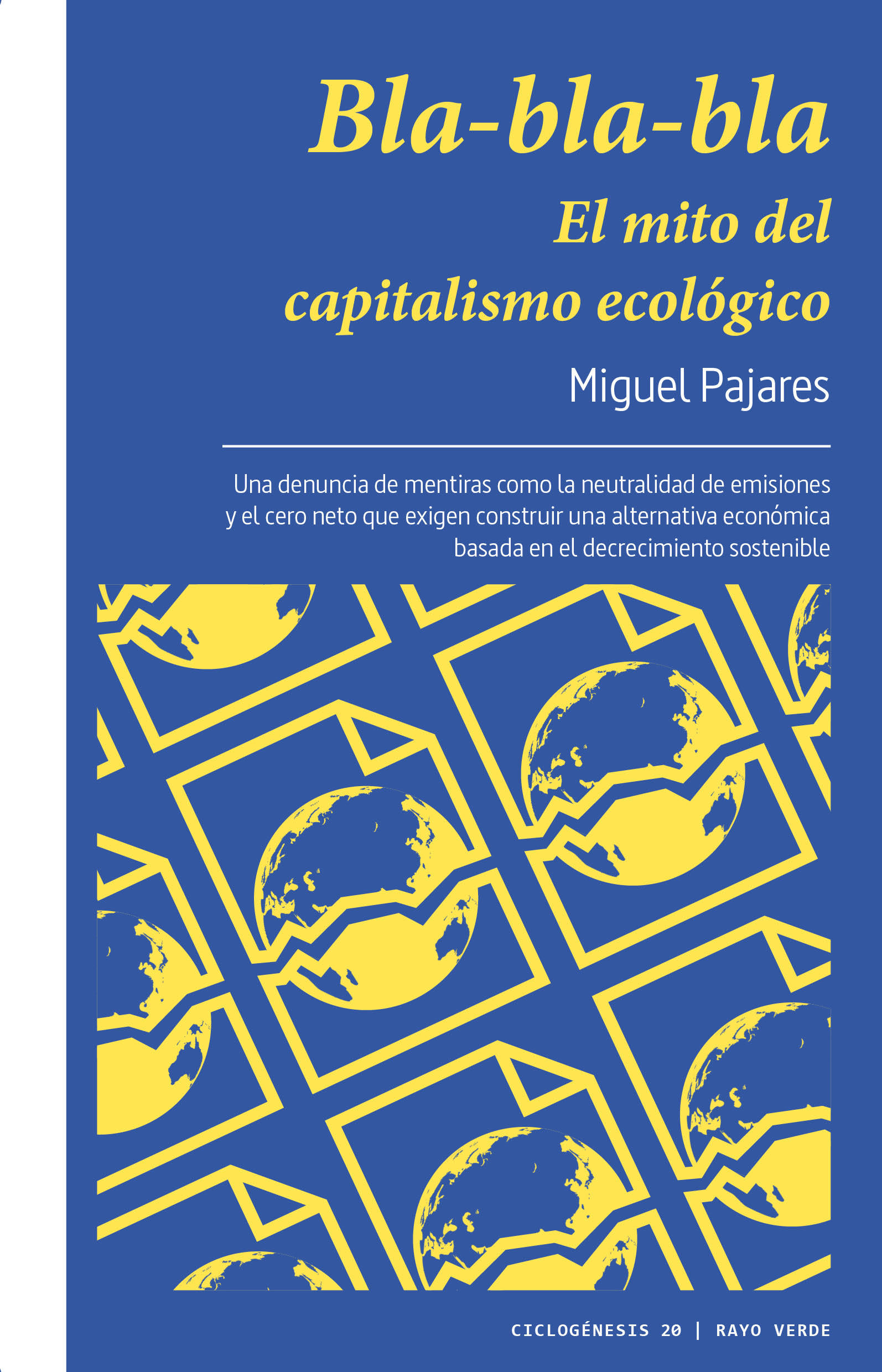 BLA-BLA-BLA. EL MITO DEL CAPITALISMO ECOLÓGICO. 