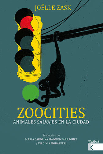 ZOOCITIES. ANIMALES SALVAJES EN LA CIUDAD. 