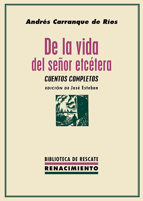 DE LA VIDA DEL SEÑOR ETCÉTERA. CUENTOS COMPLETOS