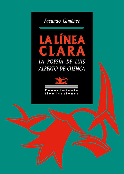 LA LÍNEA CLARA. LA POESÍA DE LUIS ALBERTO DE CUENCA. 