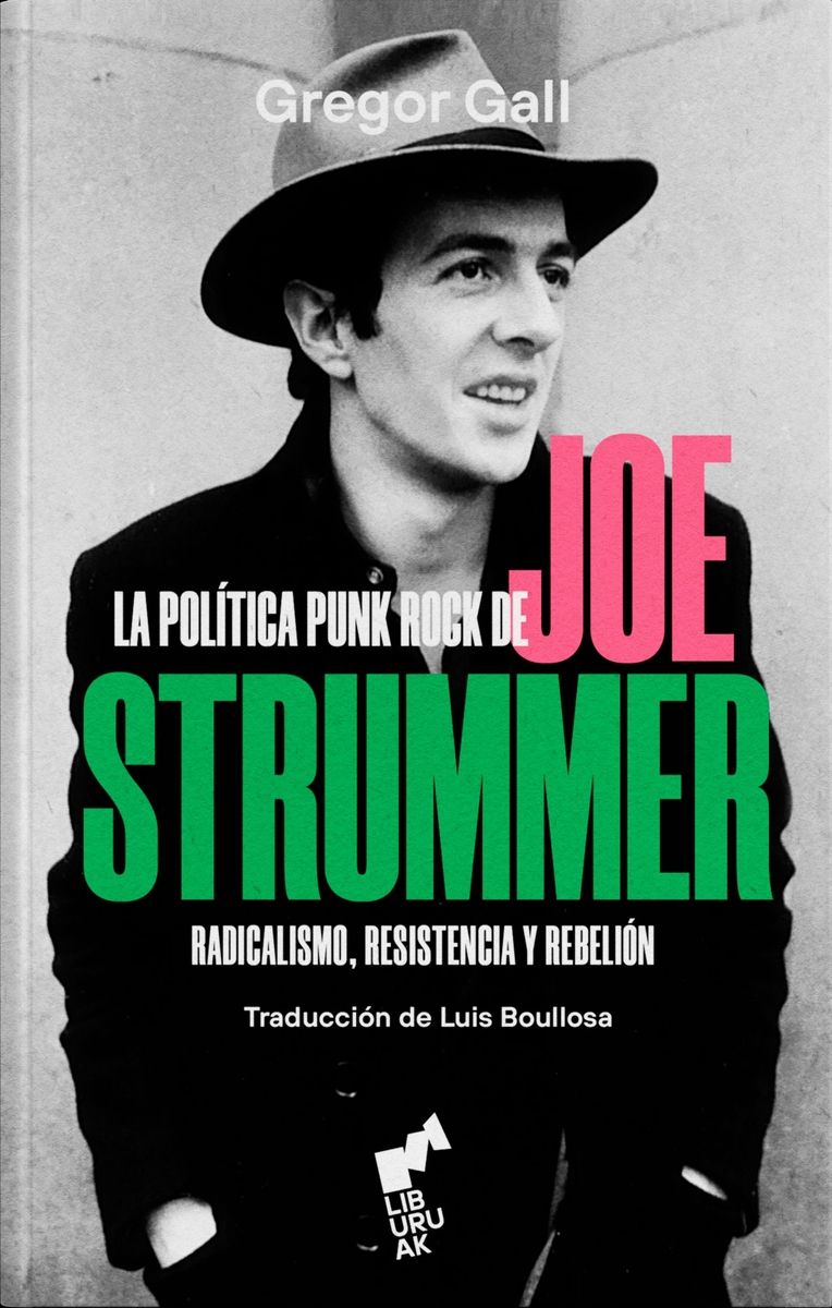 LA POLÍTICA PUNK ROCK DE JOE STRUMMER. RADICALISMO, RESISTENCIA Y REBELIÓN