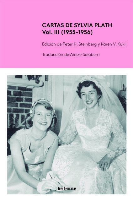 CARTAS DE SYLVIA PLATH. VOL. III (1955-1956)