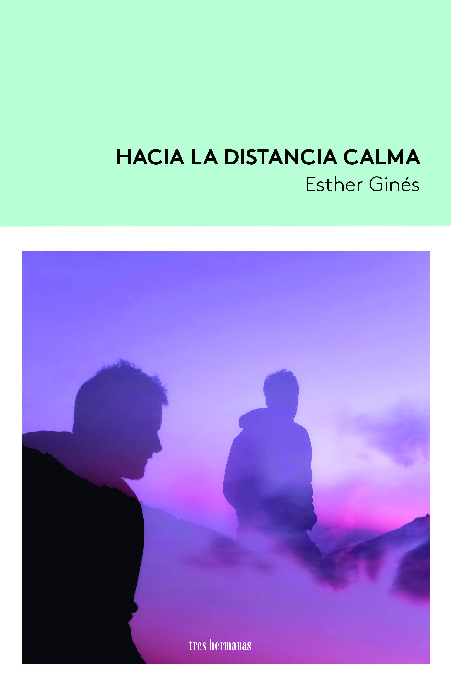 HACIA LA DISTANCIA CALMA. 