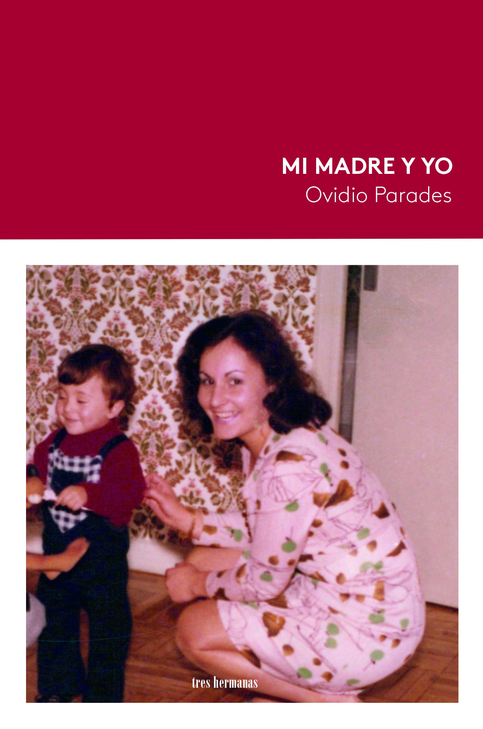 MI MADRE Y YO. 