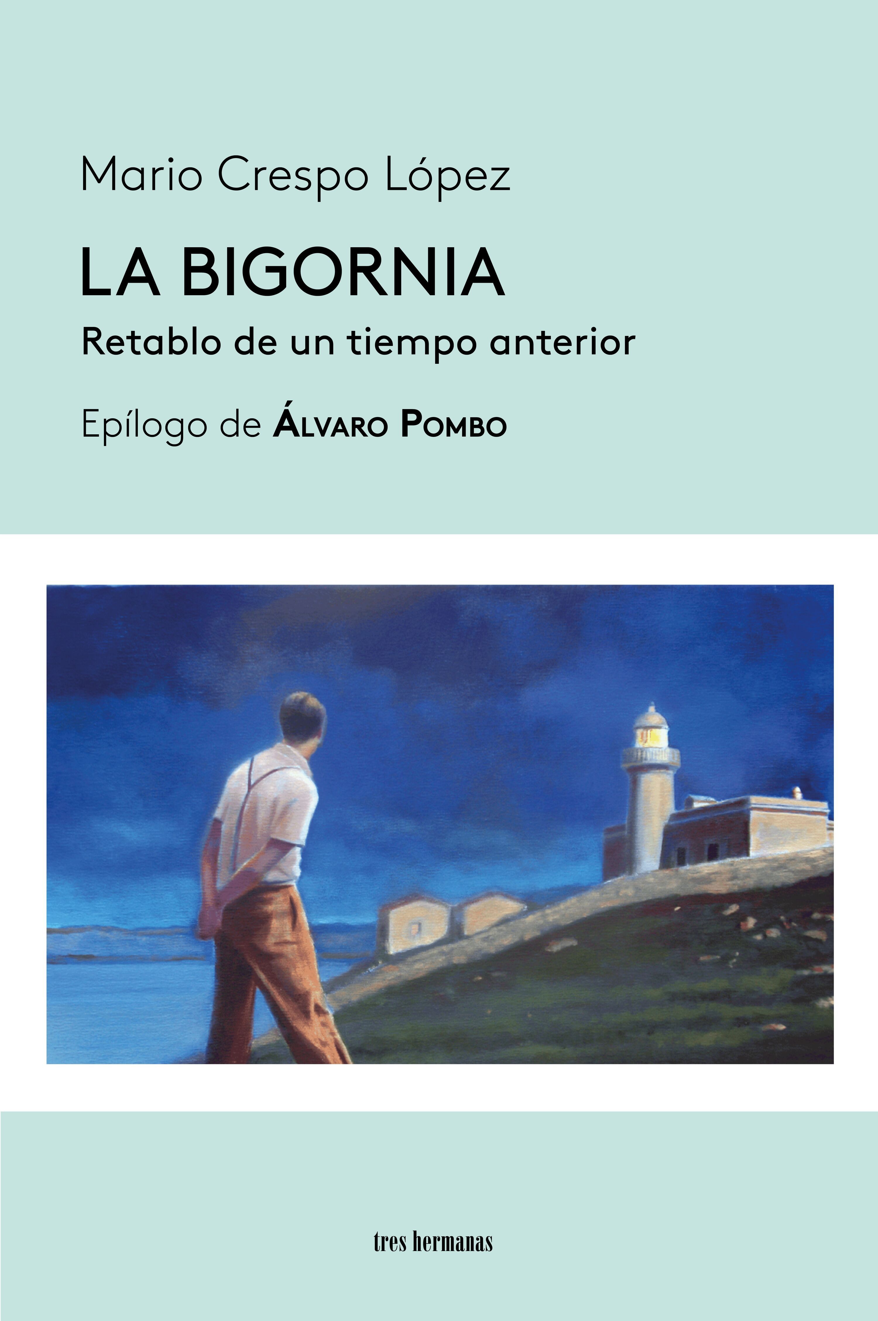 LA BIGORNIA. RETABLO DE UN TIEMPO ANTERIOR