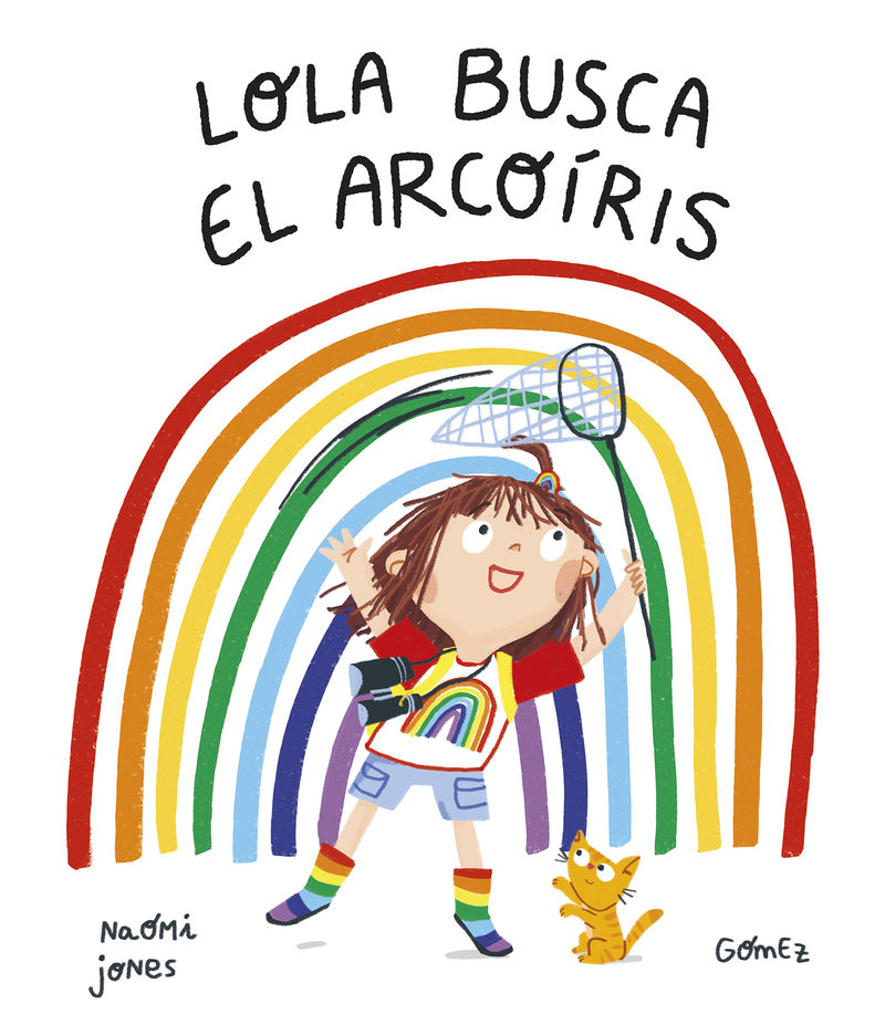 LOLA BUSCA EL ARCOÍRIS. 