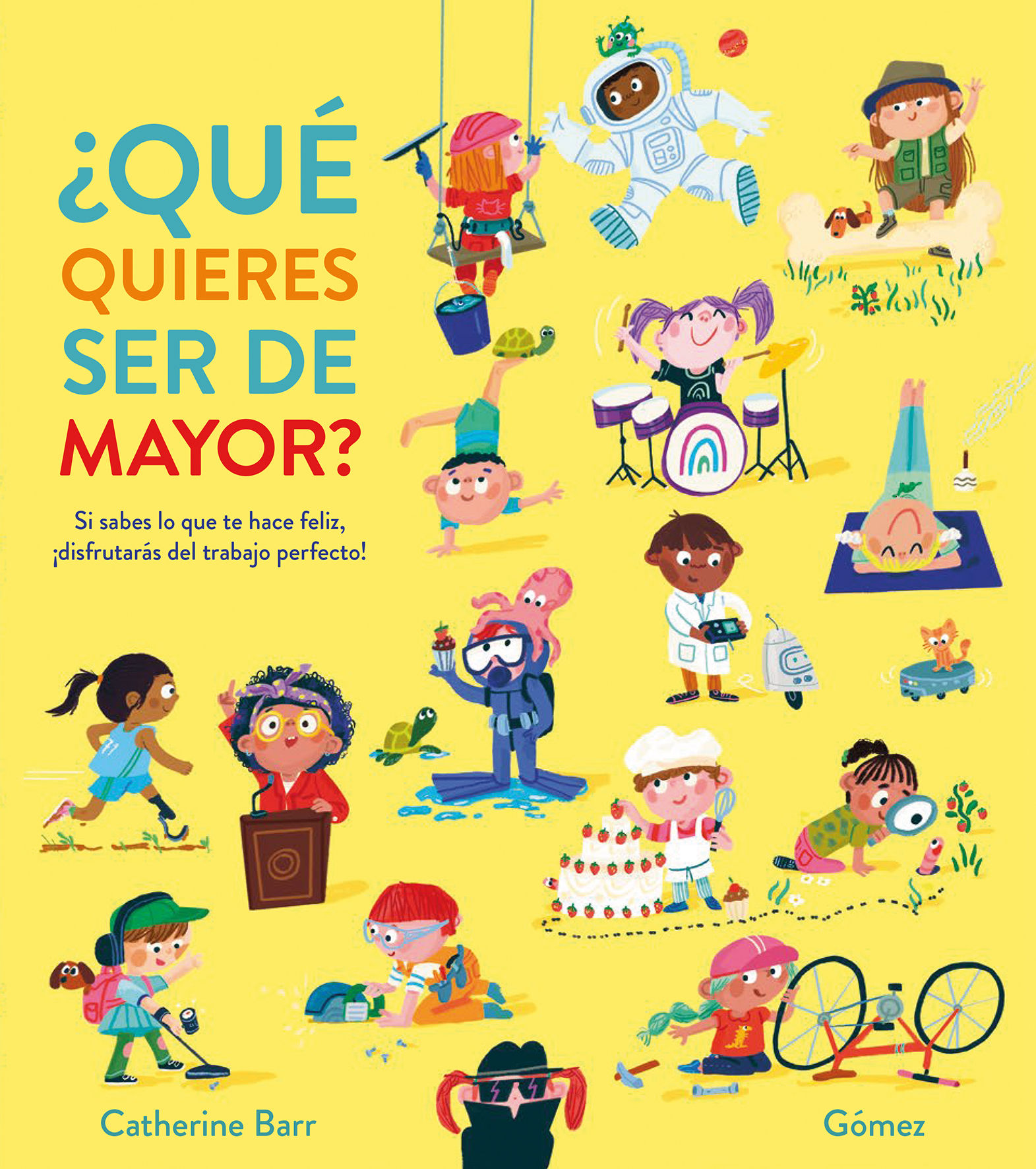¿QUÉ QUIERES SER DE MAYOR?.