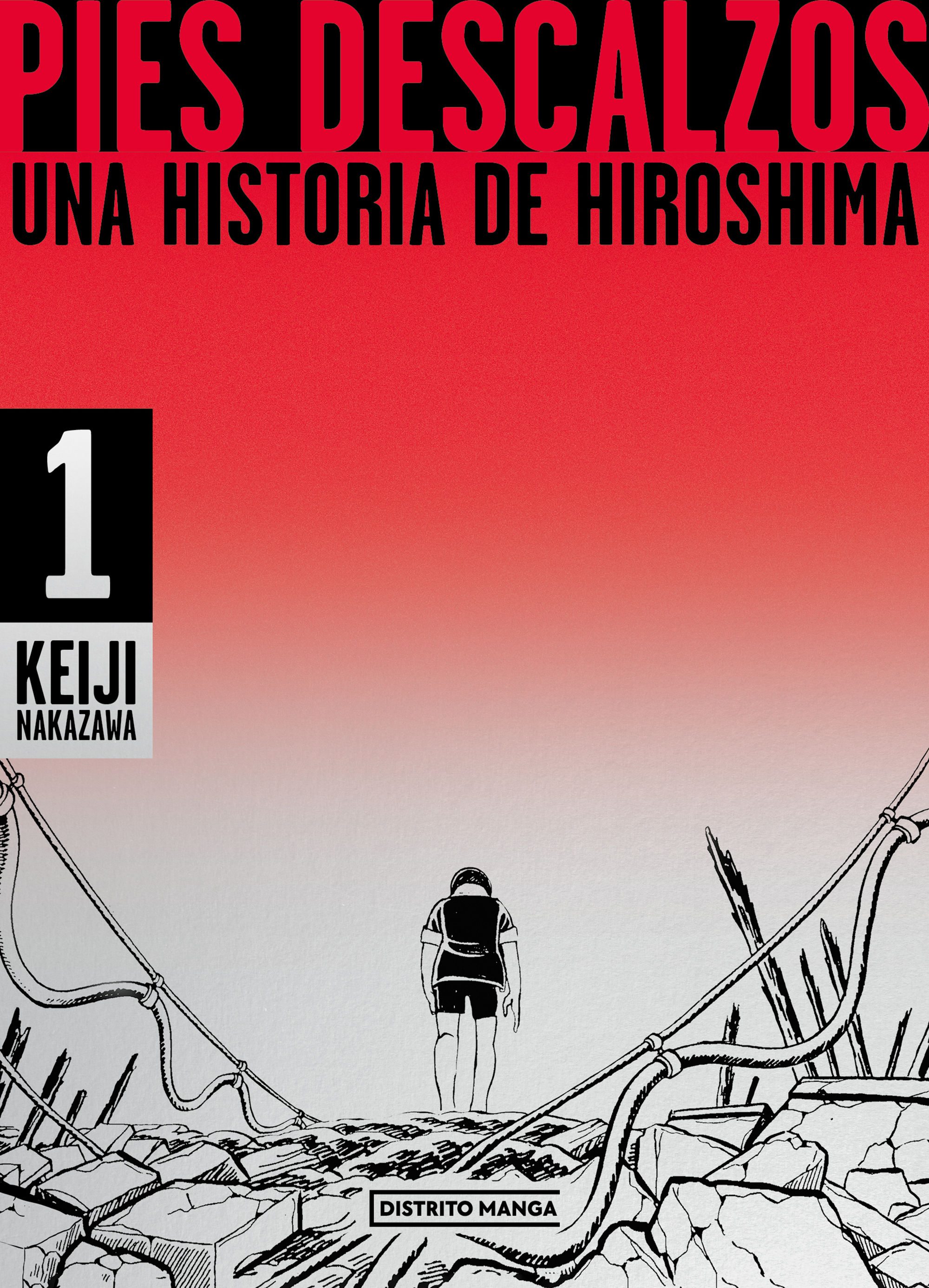 PIES DESCALZOS 1. UNA HISTORIA DE HIROSHIMA