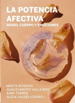 LA POTENCIA AFECTIVA. DESEO, CUERPO Y EMOCIONES