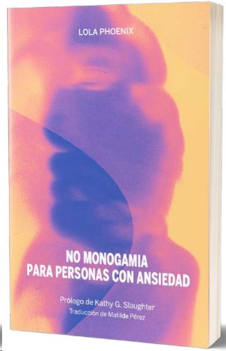 NO MONOGAMIA PARA PERSONAS CON ANSIEDAD