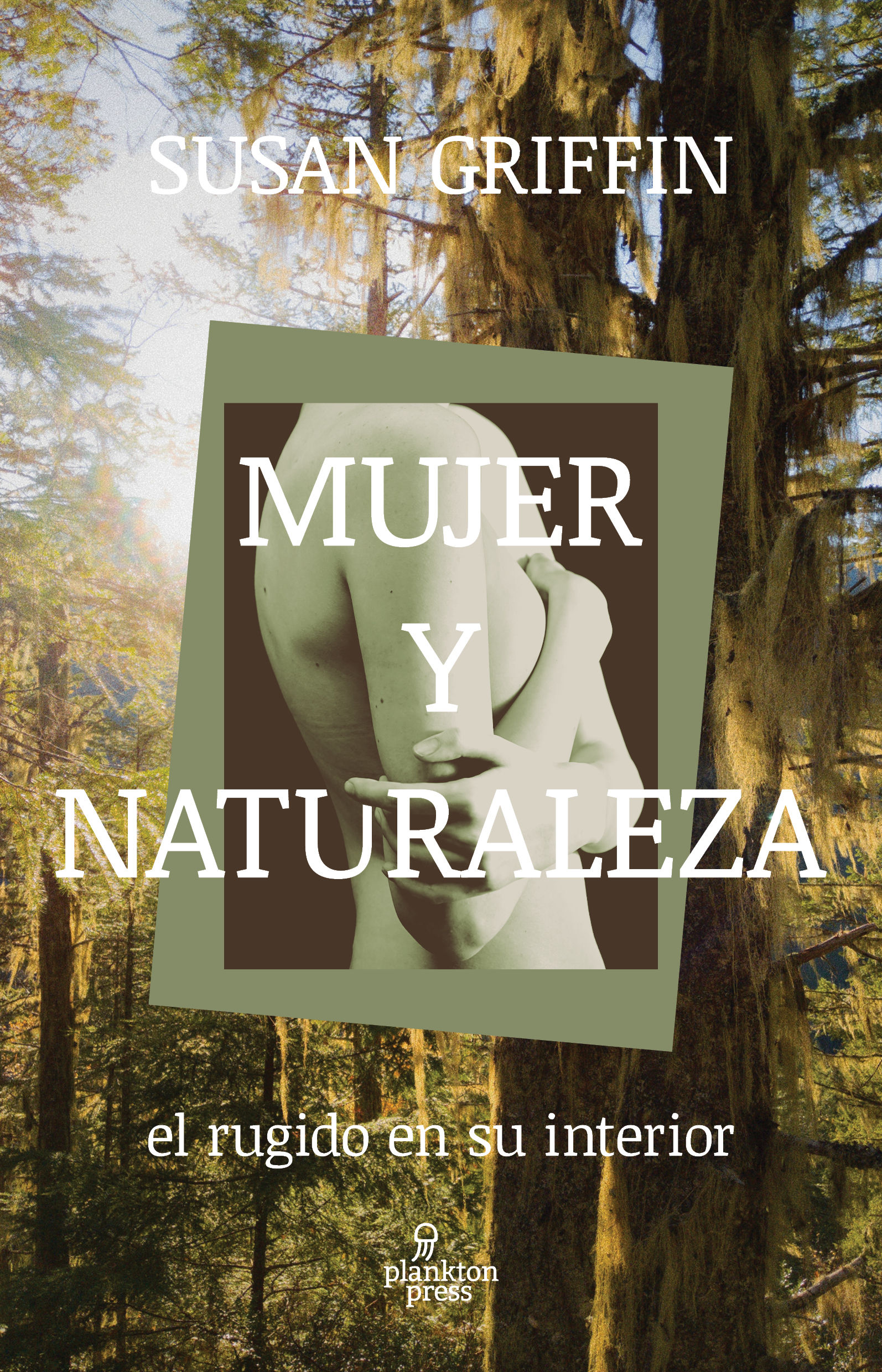 MUJER Y NATURALEZA. EL RUGIDO EN SU INTERIOR