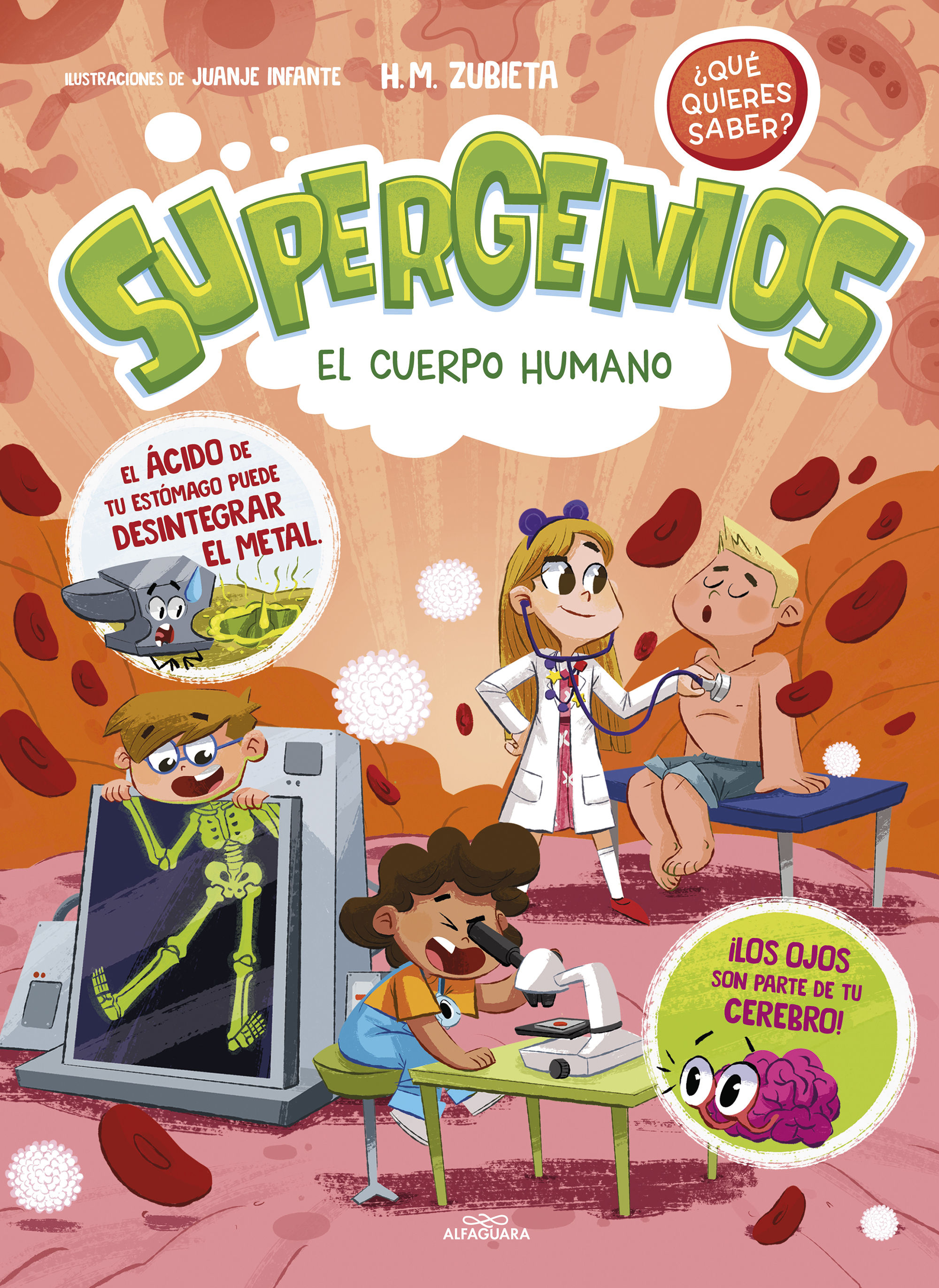 SUPERGENIOS. ¿QUÉ QUIERES SABER? 1. EL CUERPO HUMANO