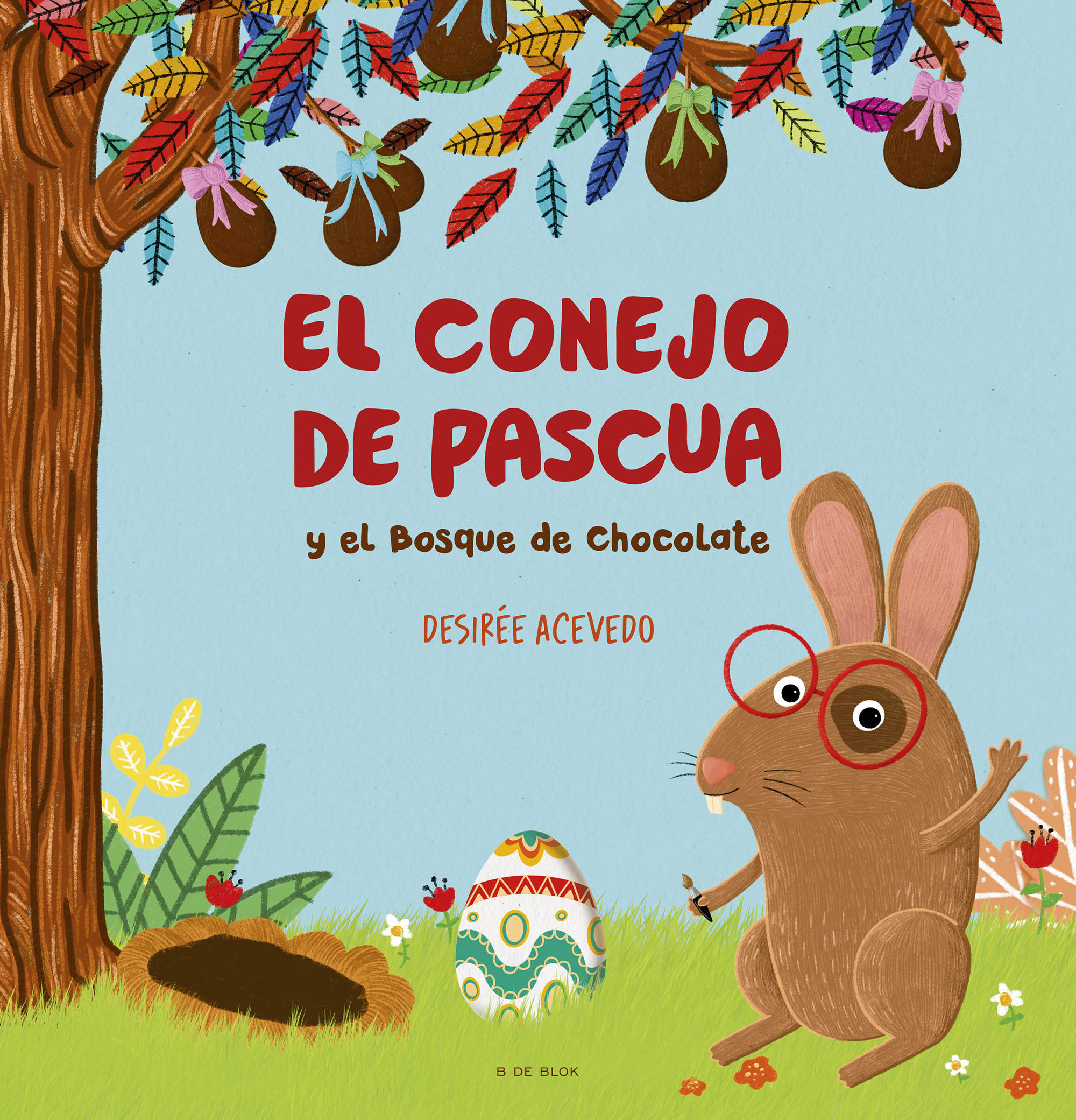 EL CONEJO DE PASCUA Y EL BOSQUE DE CHOCOLATE.