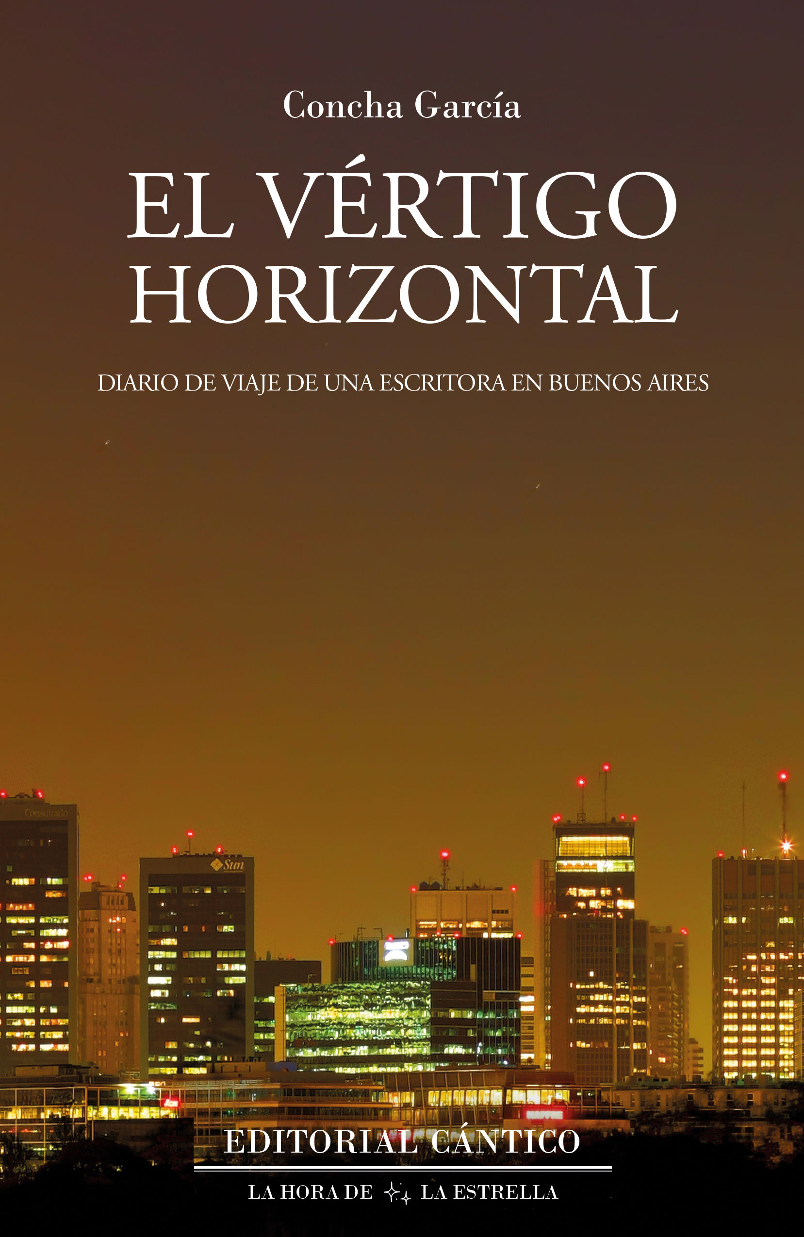 EL VÉRTIGO HORIZONTAL. DIARIO DE VIAJE DE UNA ESCRITORA EN BUENOS AIRES