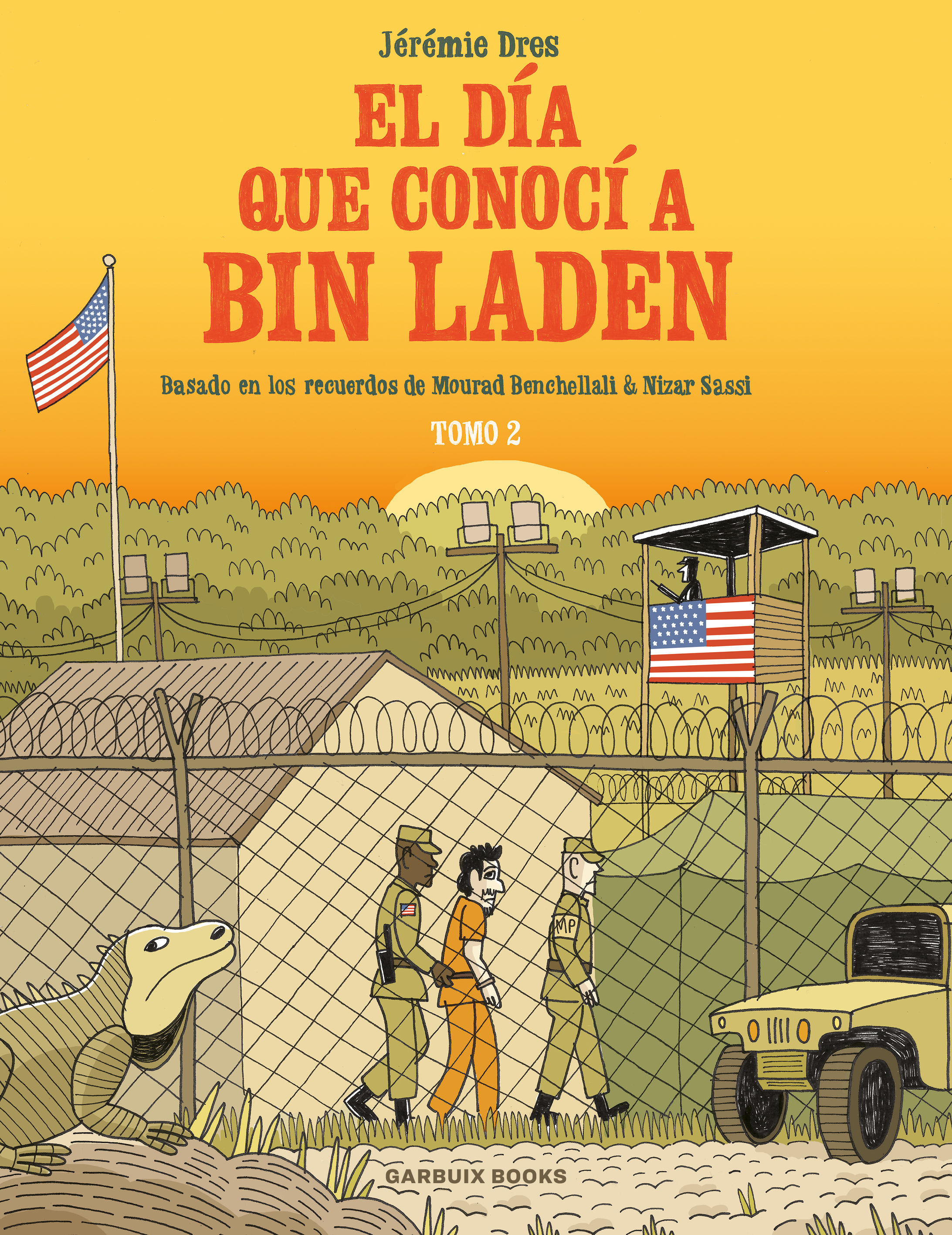 EL DÍA QUE CONOCÍ A BIN LADEN TOMO 2. BASADO EN LOS RECUERDOS DE MOURAD BENCHELLALI & NIZAR SASSI