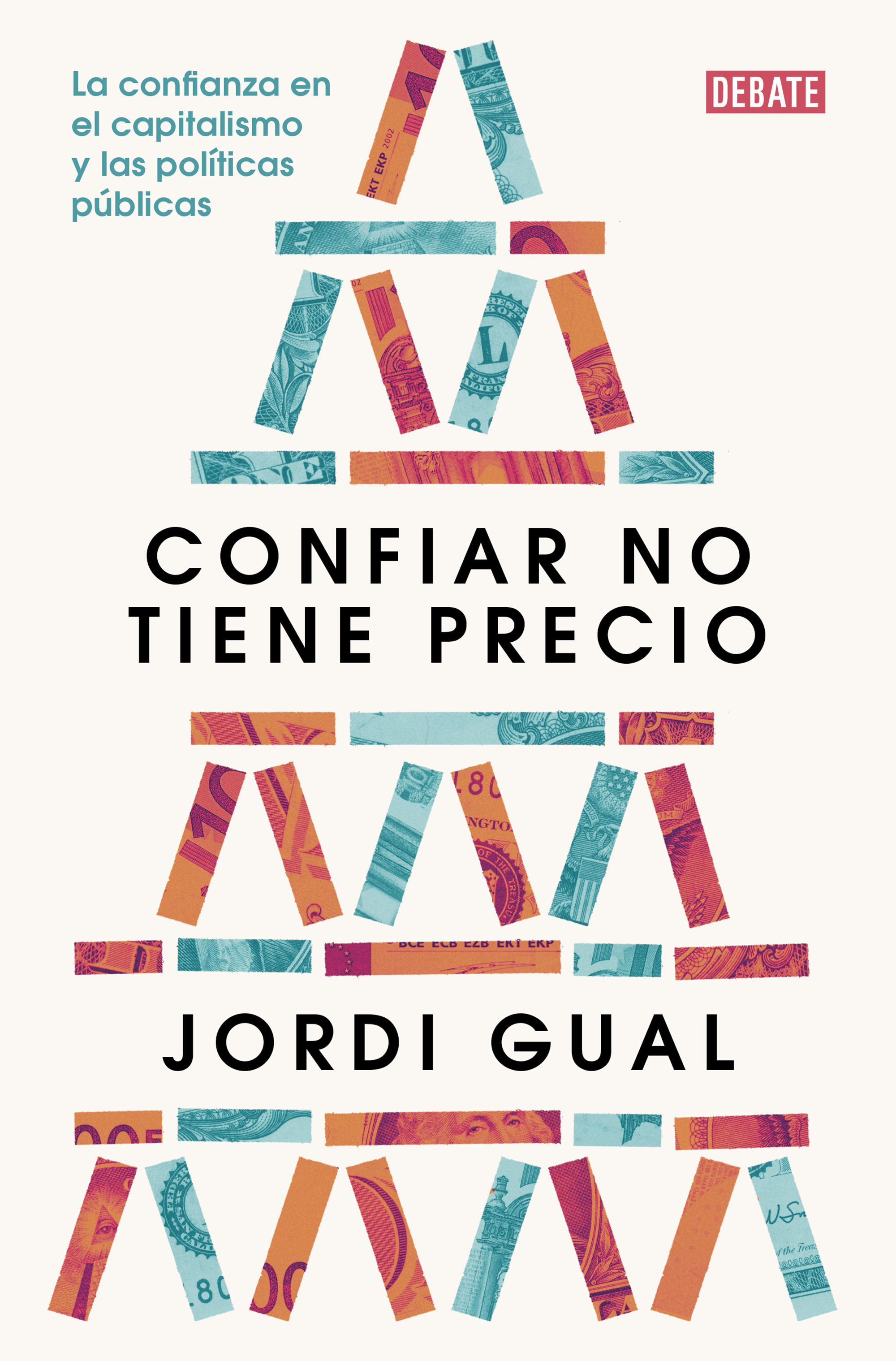 CONFIAR NO TIENE PRECIO. LA CONFIANZA EN EL CAPITALISMO Y LAS POLÍTICAS PÚBLICAS