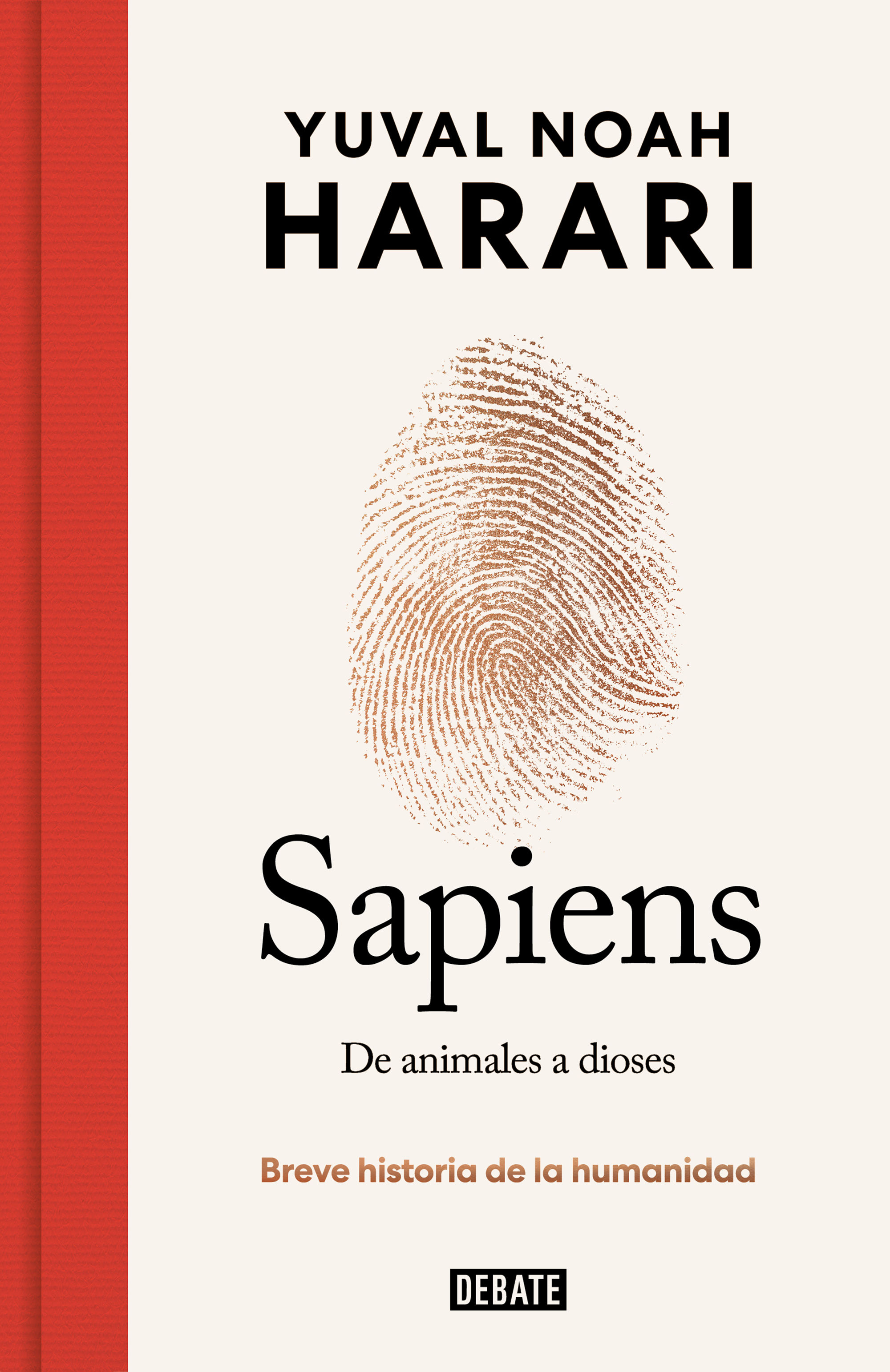 SAPIENS. DE ANIMALES A DIOSES. BREVE HISTORIA DE LA HUMANIDAD