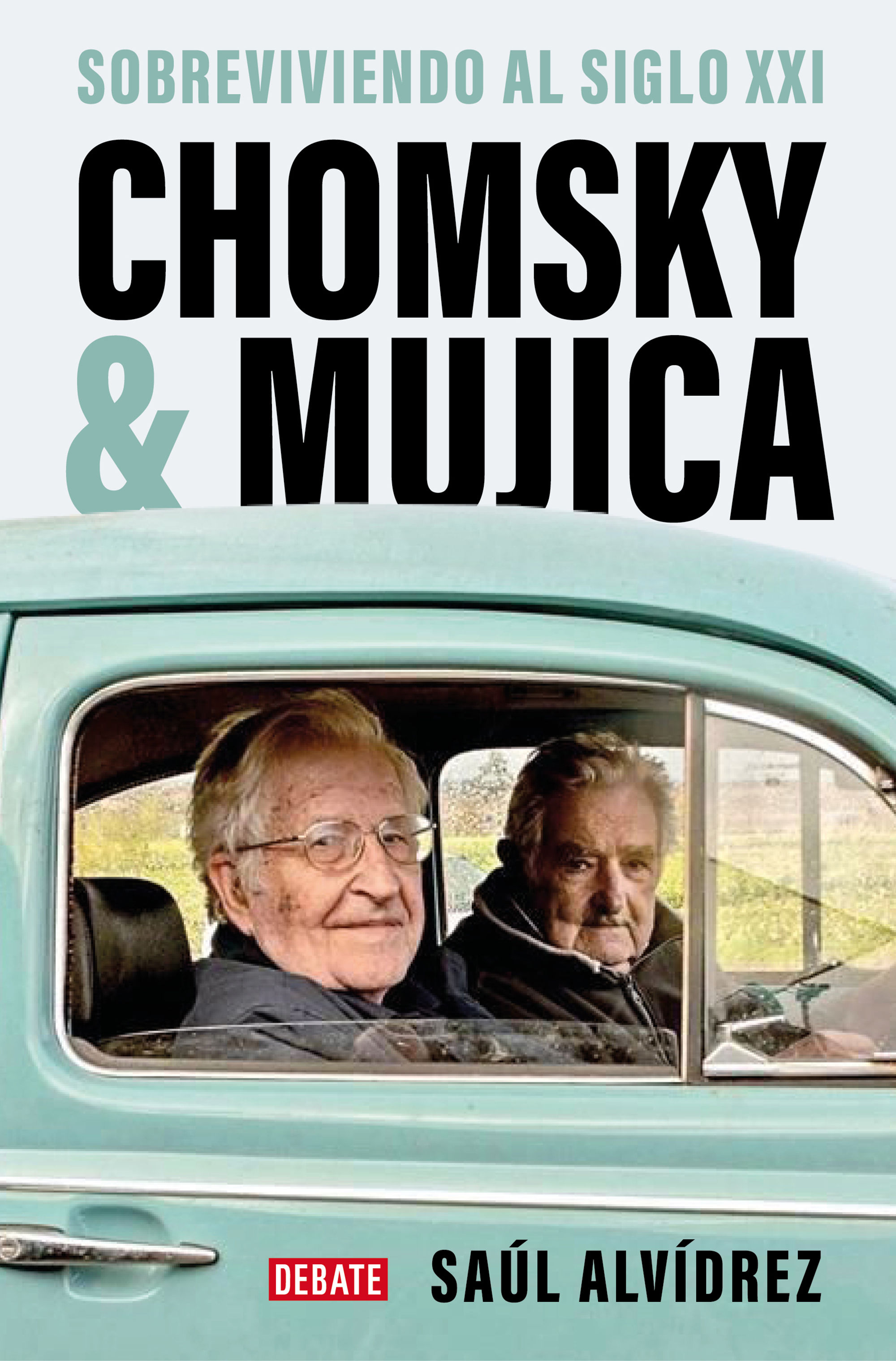 CHOMSKY & MUJICA. SOBREVIVIENDO AL SIGLO XXI