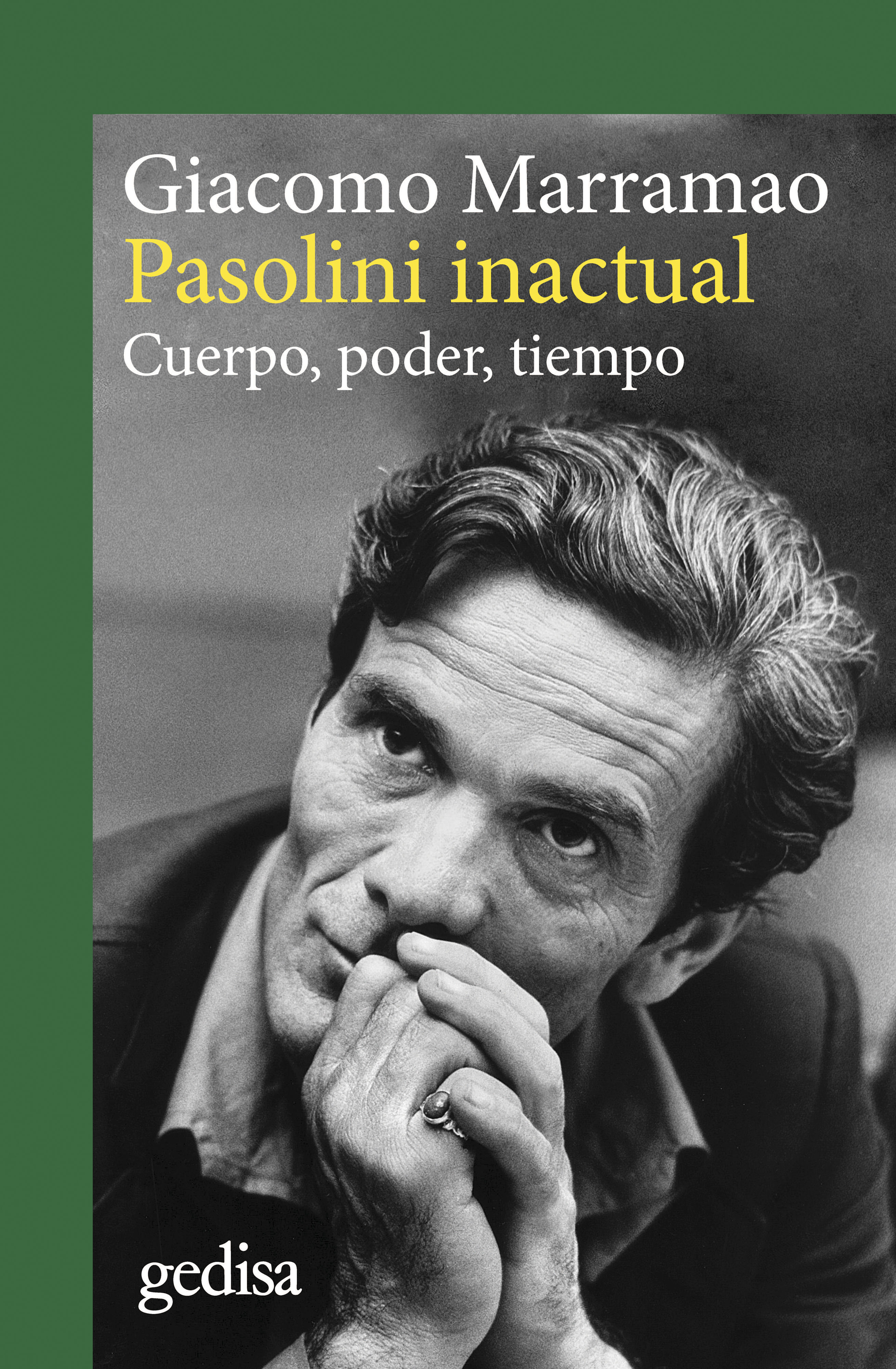 PASOLINI INACTUAL. CUERPO, PODER, TIEMPO