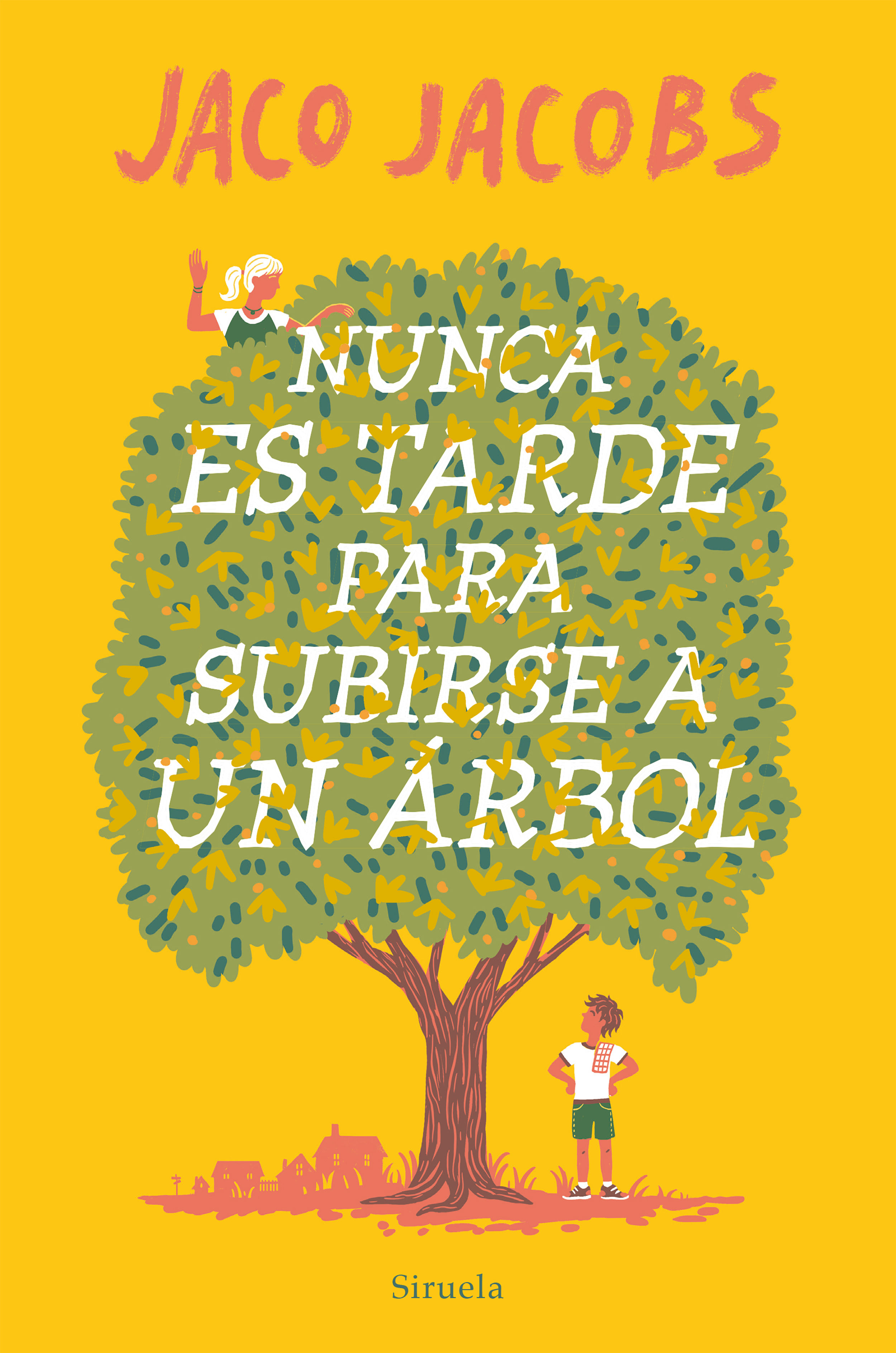 NUNCA ES TARDE PARA SUBIRSE A UN ÁRBOL. 