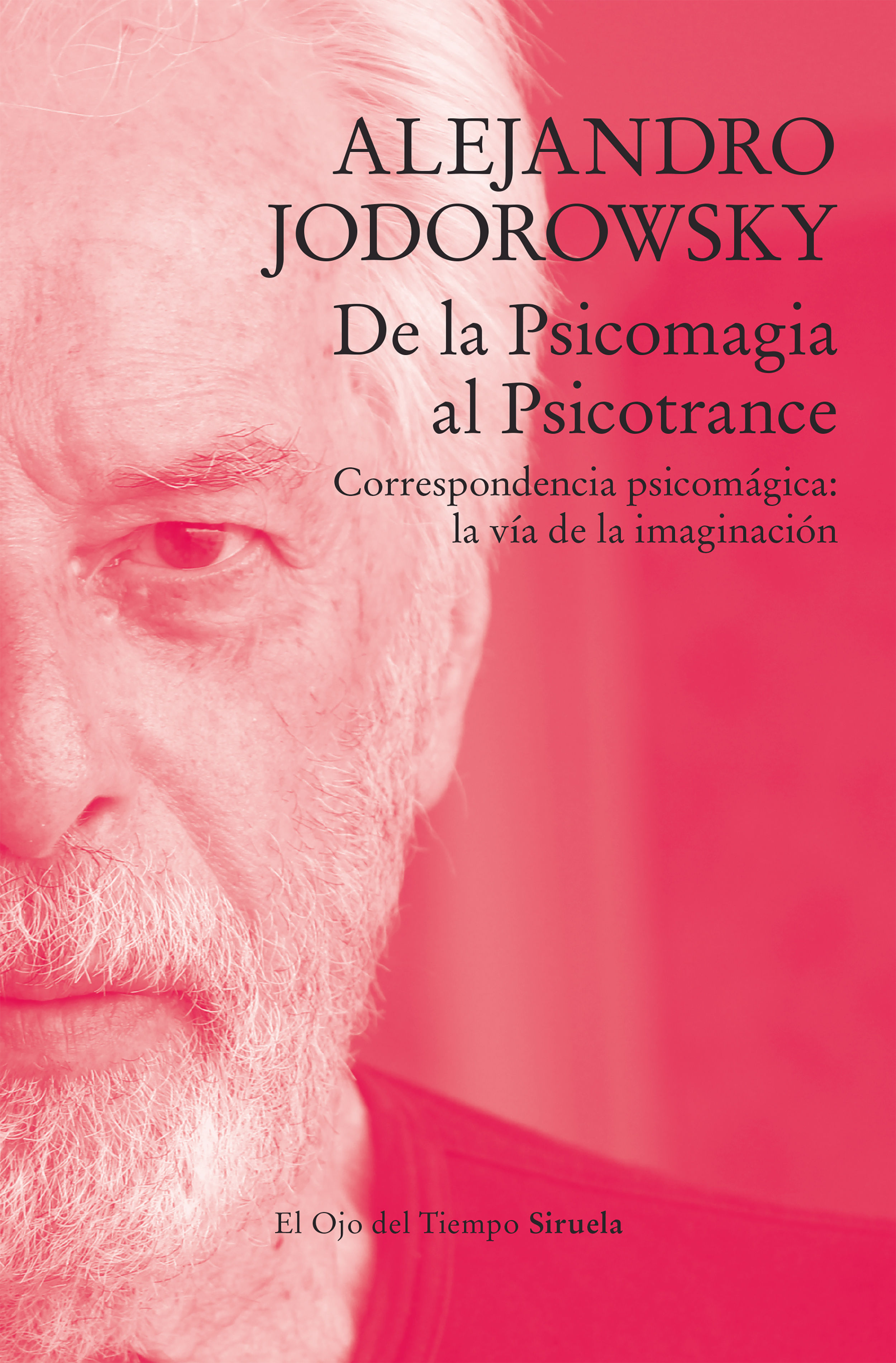 DE LA PSICOMAGIA AL PSICOTRANCE. CORRESPONDENCIA PSICOMÁGICA: LA VÍA DE LA IMAGINACIÓN