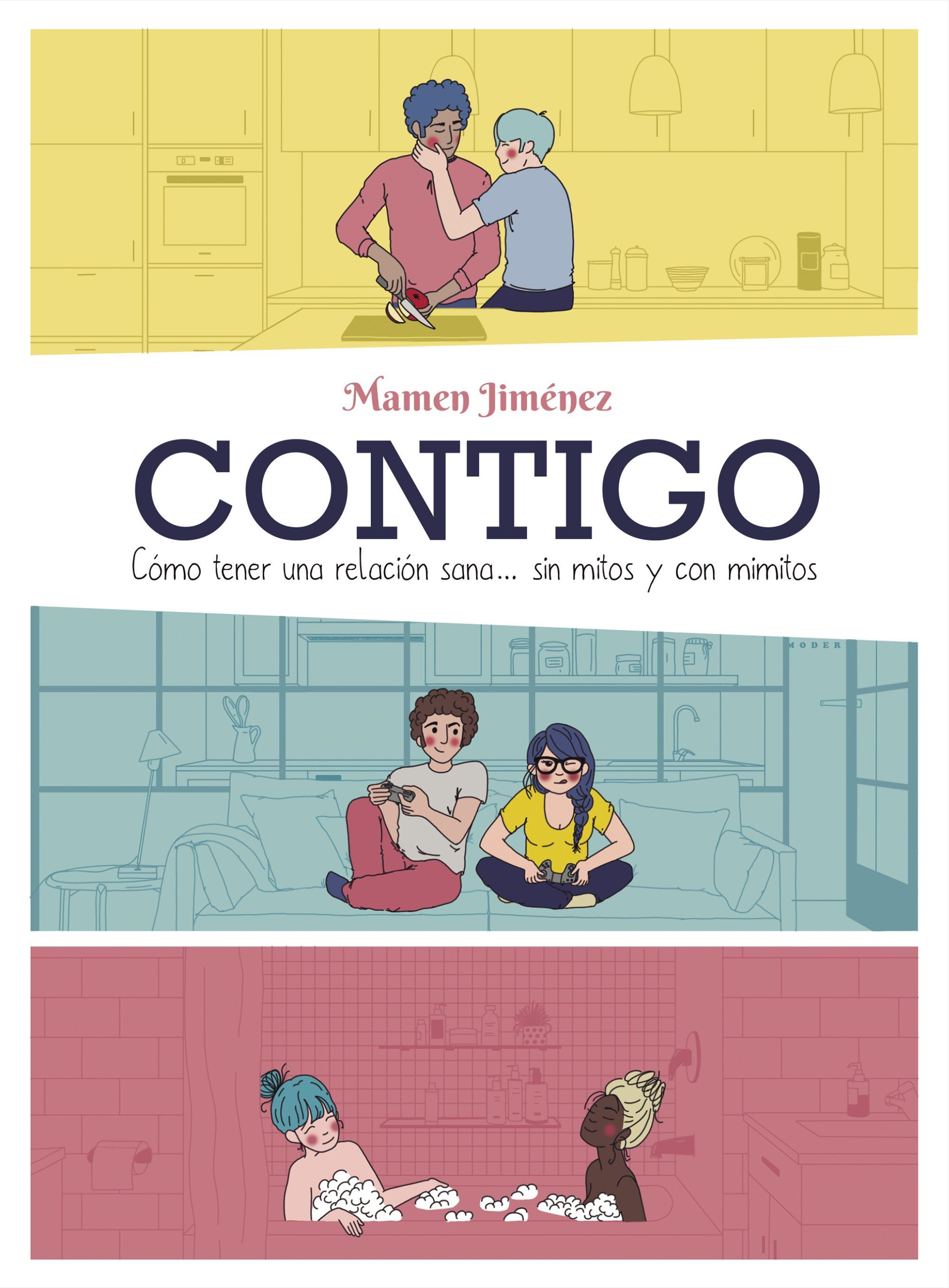 CONTIGO. CÓMO TENER UNA RELACIÓN SANA... SIN MITOS Y CON MIMITOS