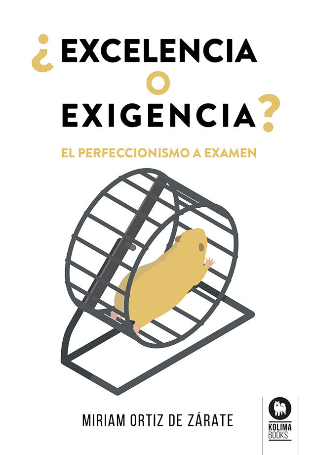 ¿EXCELENCIA O EXIGENCIA?. EL PERFECCIONISMO A EXAMEN