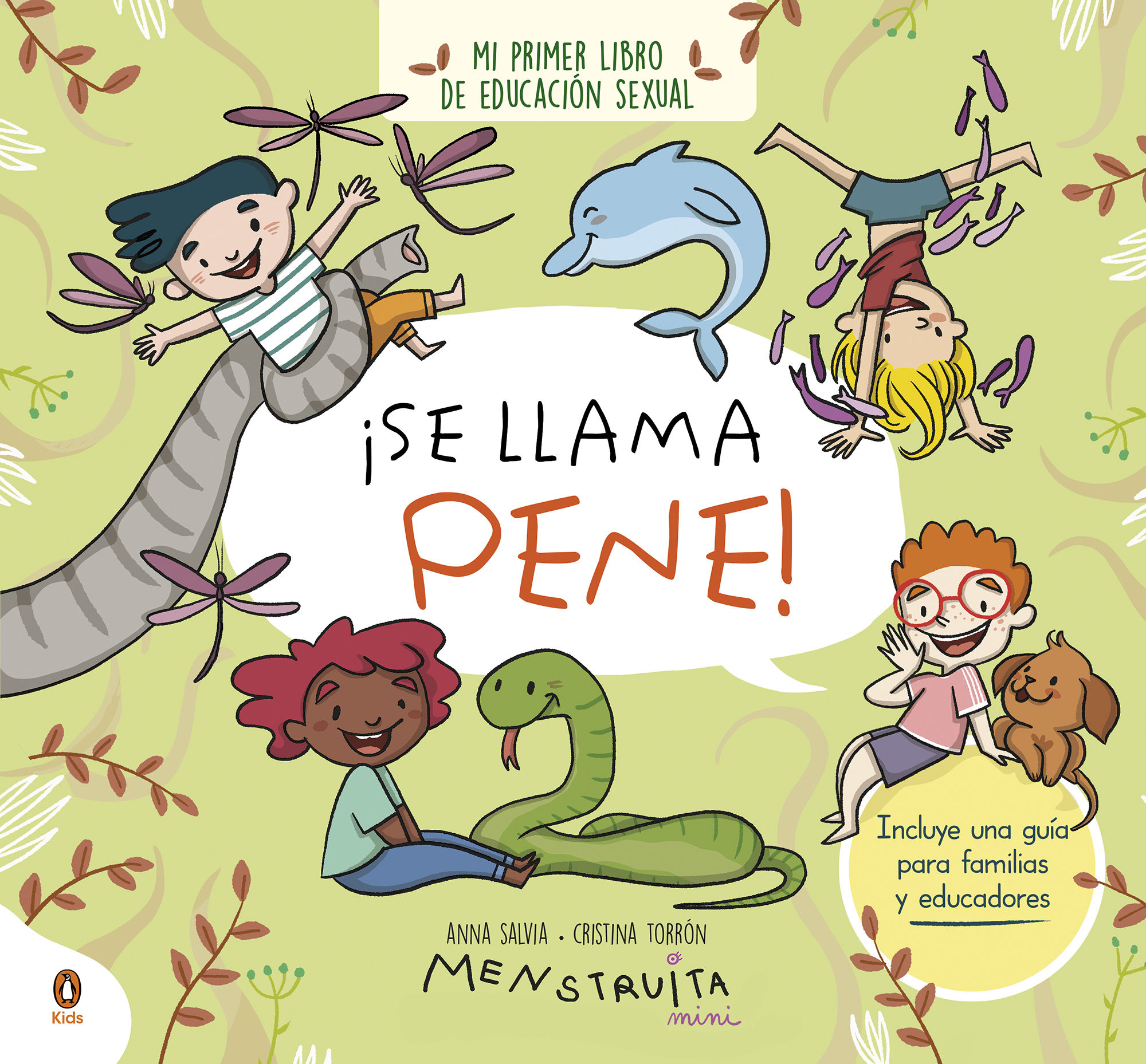 Tipos Infames: · ¡SE LLAMA PENE! · SALVIA, ANNA: TORRON (MENSTRUITA),  CRISTINA: PENGUIN KIDS -978-84-19511-08-9