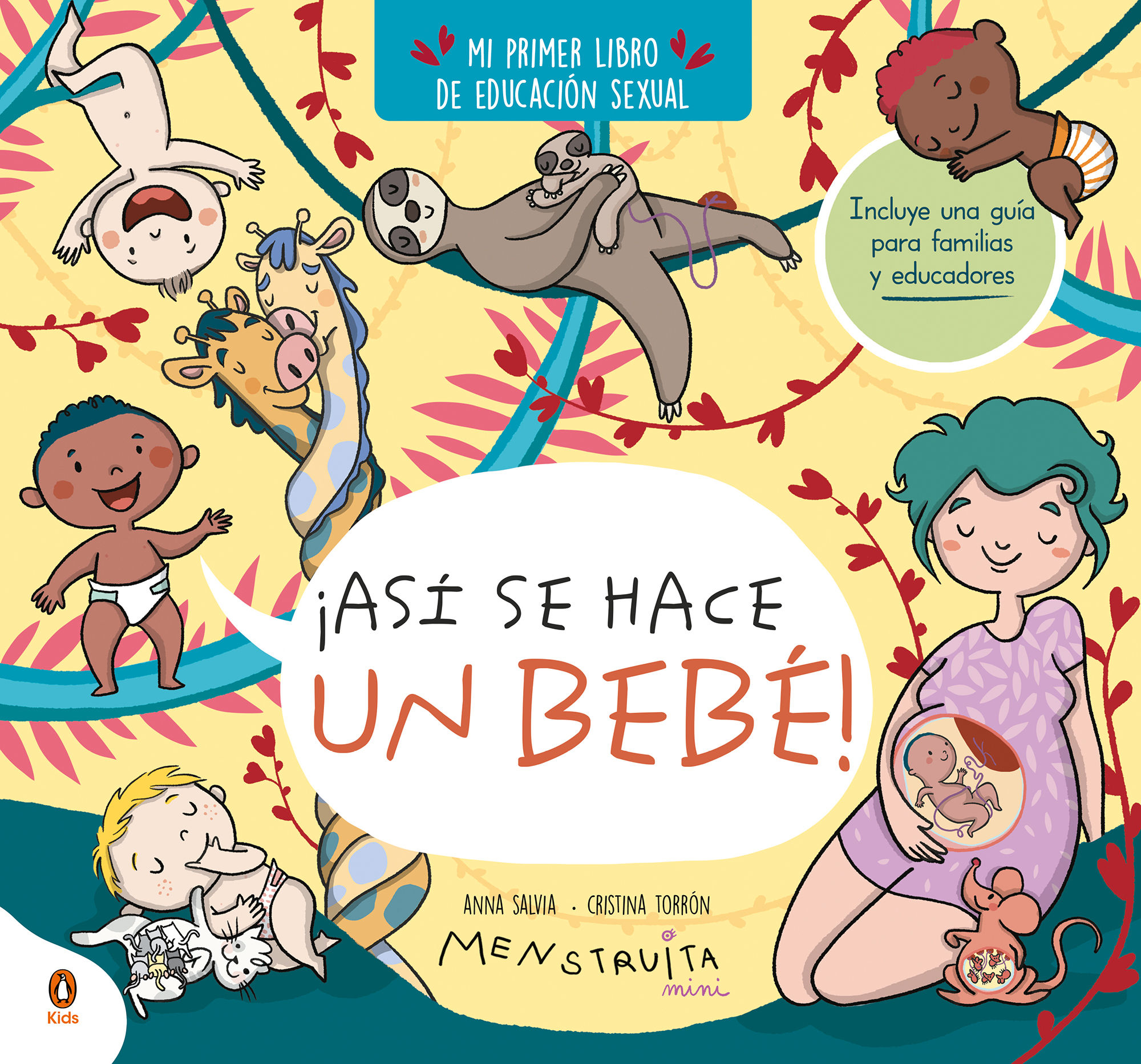 ¡ASÍ SE HACE UN BEBÉ! (MINI MENSTRUITA). MI PRIMER LIBRO DE EDUCACIÓN SEXUAL