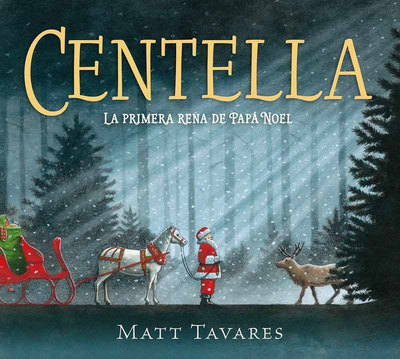 CENTELLA. LA PRIMERA RENA DE PAPÁ NOEL. 