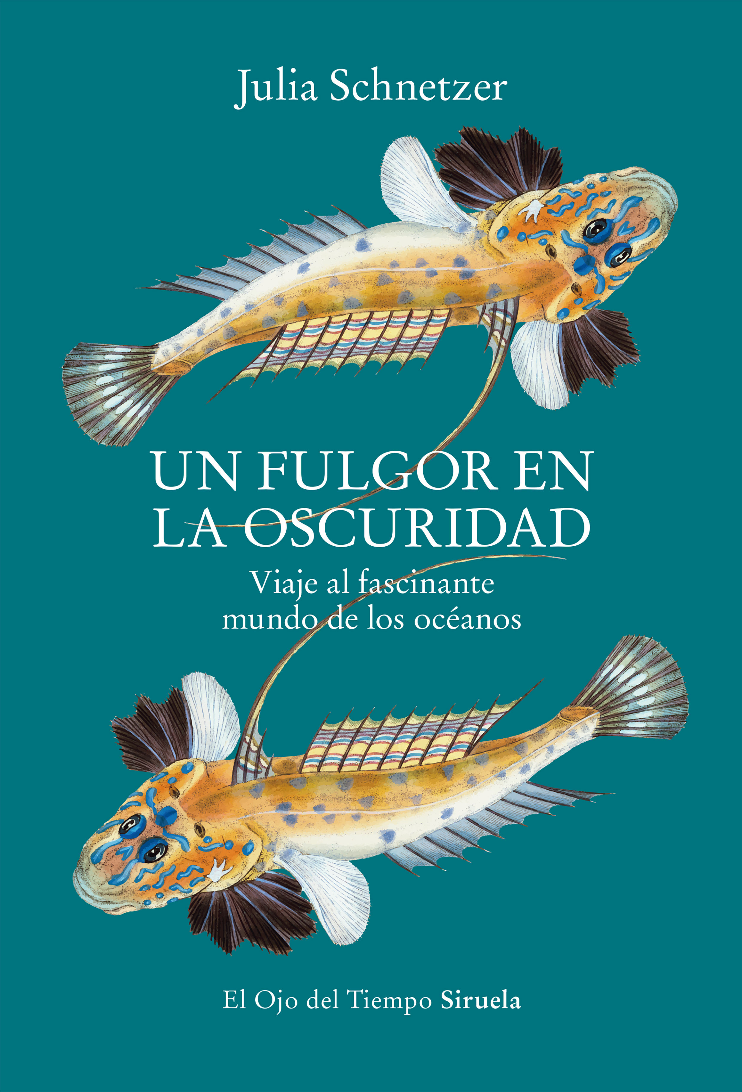 UN FULGOR EN LA OSCURIDAD. VIAJE AL FASCINANTE MUNDO DE LOS OCÉANOS