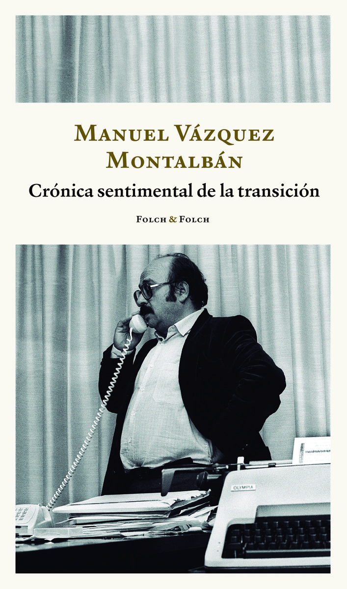 CRÓNICA SENTIMENTAL DE LA TRANSICIÓN. 