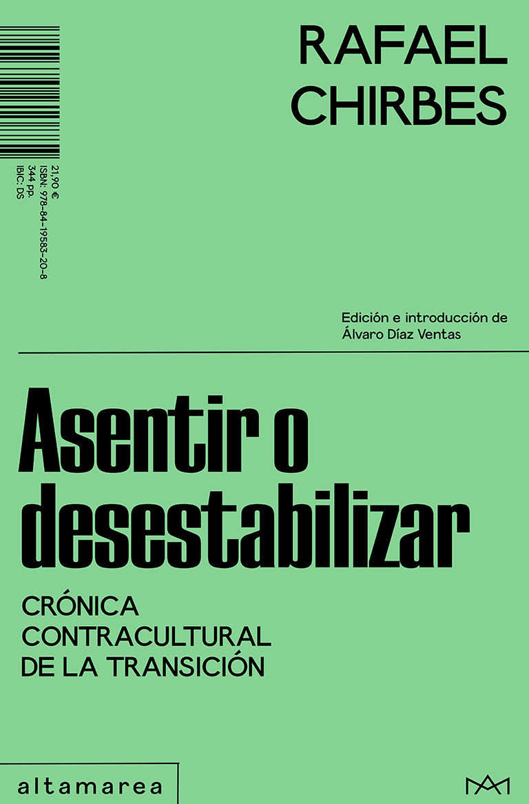 ASENTIR O DESESTABILIZAR. CRÓNICA CONTRACULTURAL DE LA TRANSICIÓN